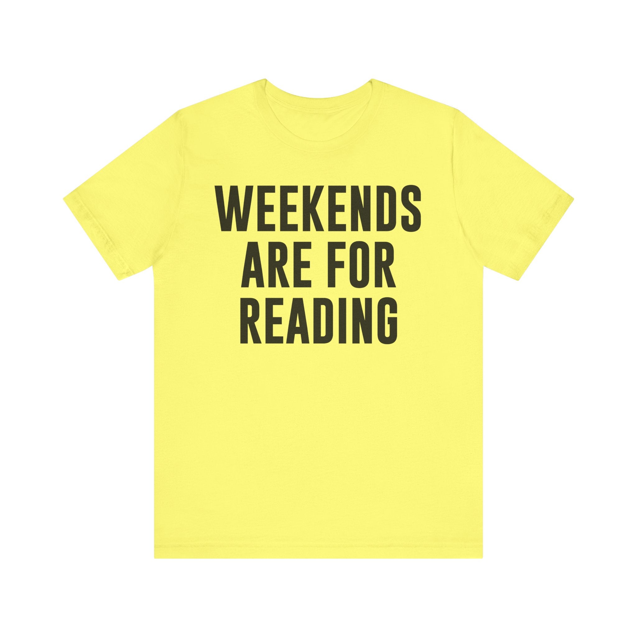 Weekends Are for Reading T-Shirt – Cozy Book Lover Tee for Bookworms, Bibliophiles & Book Club Gifts Yellow T-Shirt