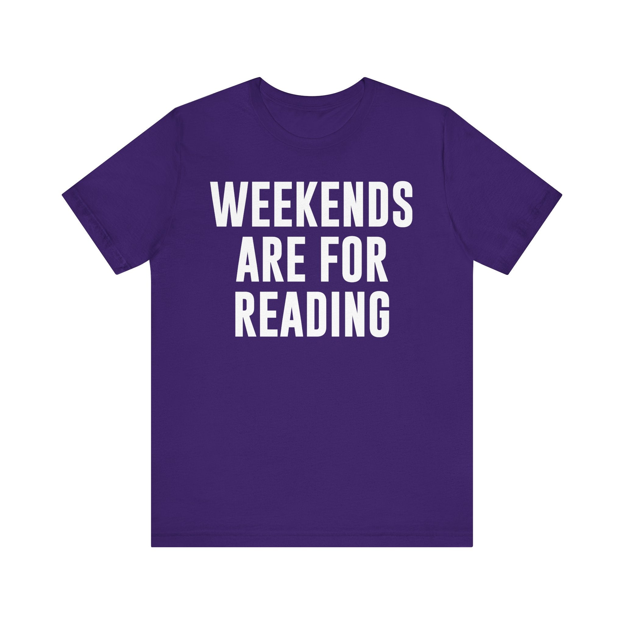 Weekends Are for Reading T-Shirt – Cozy Book Lover Tee for Bookworms, Bibliophiles & Book Club Gifts Team Purple T-Shirt