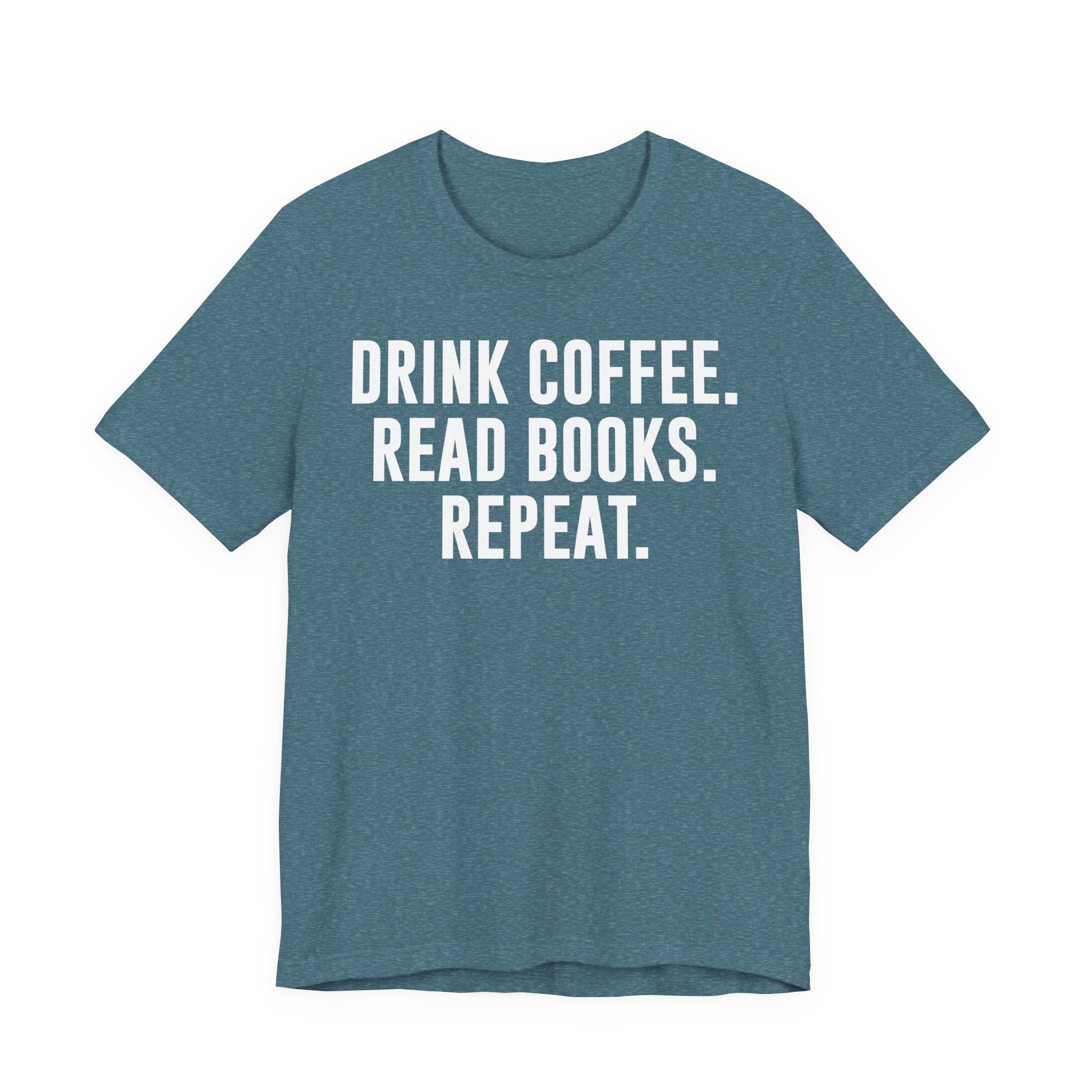Drink Coffee Read Books Repeat Shirt – Funny Book Lover & Coffee T-Shirt | Gifts for Bookworms, Bibliophiles & Readers T-Shirt