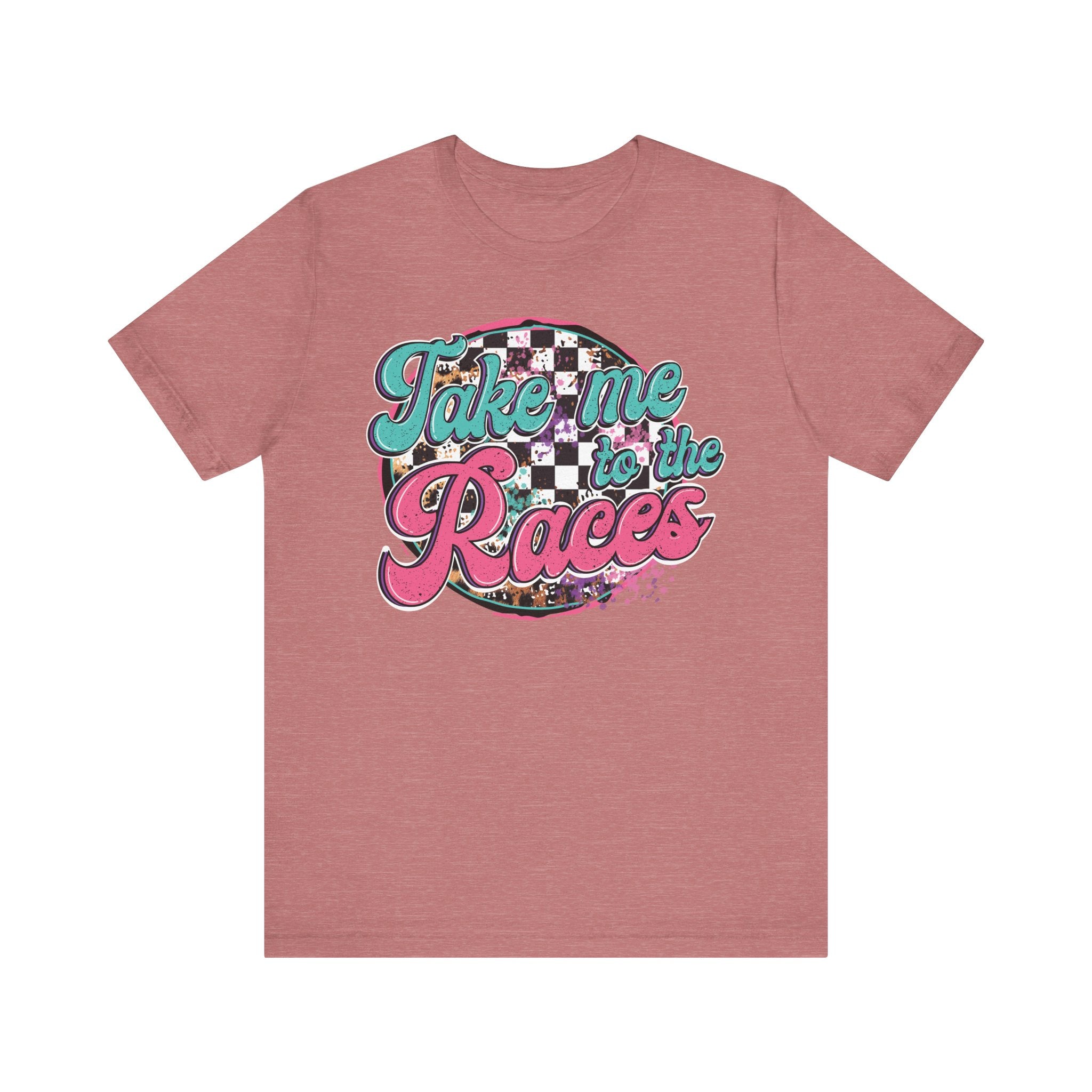 Take Me to the Races Graphic Tee – Funny Racing Girlfriend Gift | Dirt Track, Modified, Late Model, Street Stock Shirt Heather Mauve T-Shirt