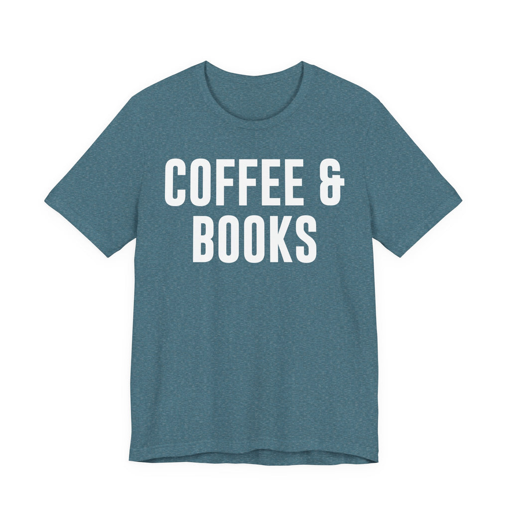 Coffee and Books T-Shirt – Book Lover & Coffee Shirt Gift for Bookworms, Book Nerds, Bibliophiles & Book Club Members T-Shirt