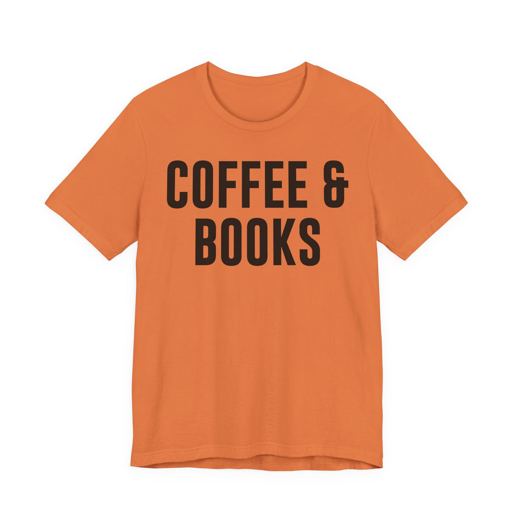 Coffee and Books T-Shirt – Book Lover & Coffee Shirt Gift for Bookworms, Book Nerds, Bibliophiles & Book Club Members T-Shirt