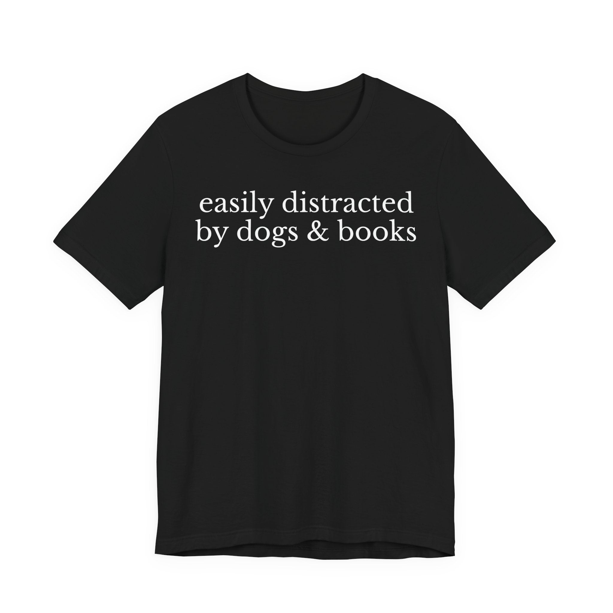Easily Distracted by Dogs and Books Shirt – Funny Book Lover & Dog Mom Gift T-Shirt for Bookworms, Bibliophiles & Pet Lovers T-Shirt