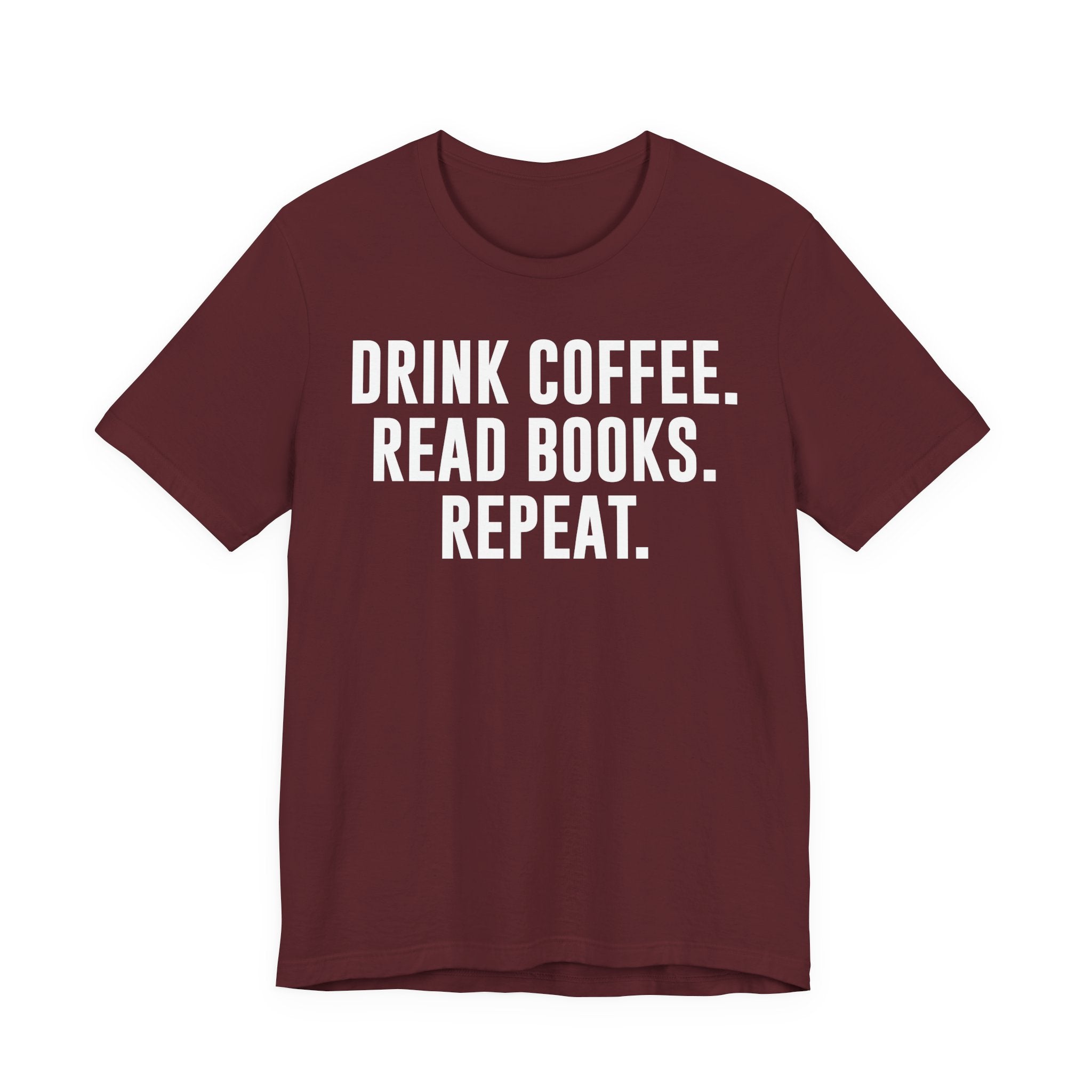 Drink Coffee Read Books Repeat Shirt – Funny Book Lover & Coffee T-Shirt | Gifts for Bookworms, Bibliophiles & Readers T-Shirt