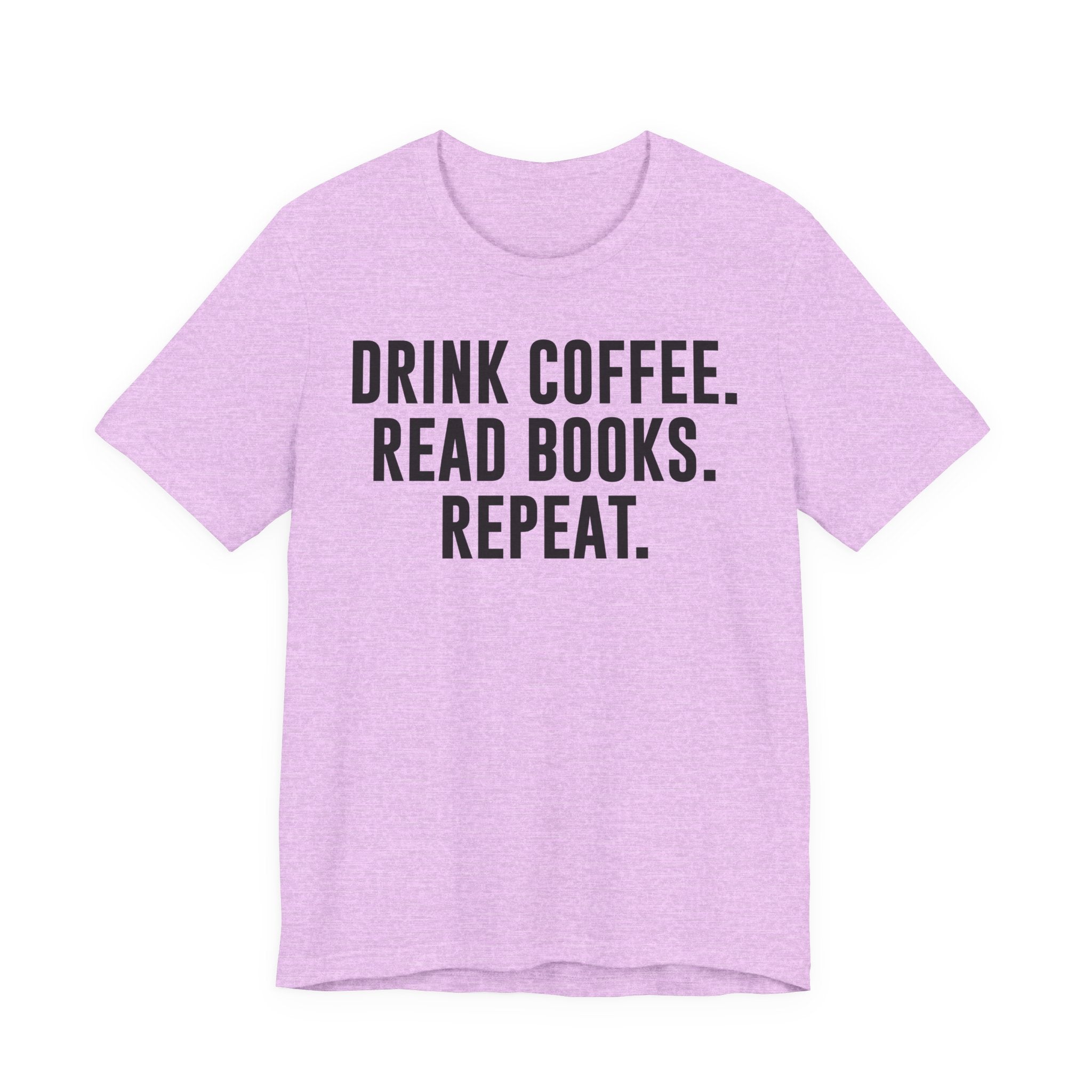 Drink Coffee Read Books Repeat Shirt – Funny Book Lover & Coffee T-Shirt | Gifts for Bookworms, Bibliophiles & Readers T-Shirt