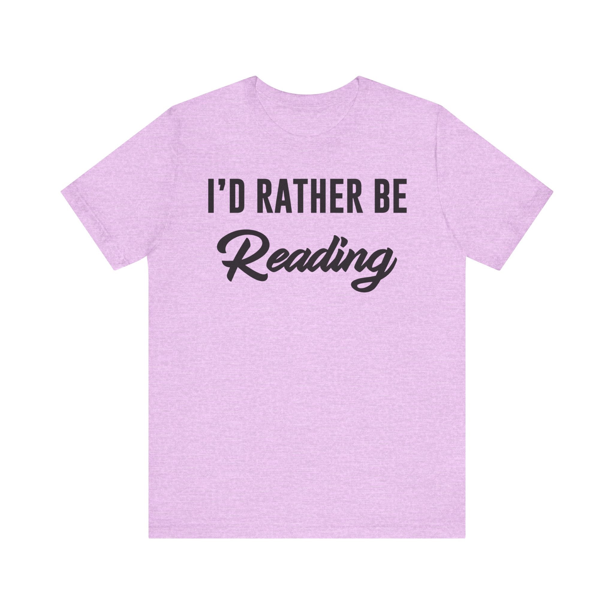 I’d Rather Be Reading Shirt – Funny Book Lover T-Shirt Gift for Bookworms, Book Nerds, Bibliophiles & Book Club Members Heather Prism Lilac S T-Shirt