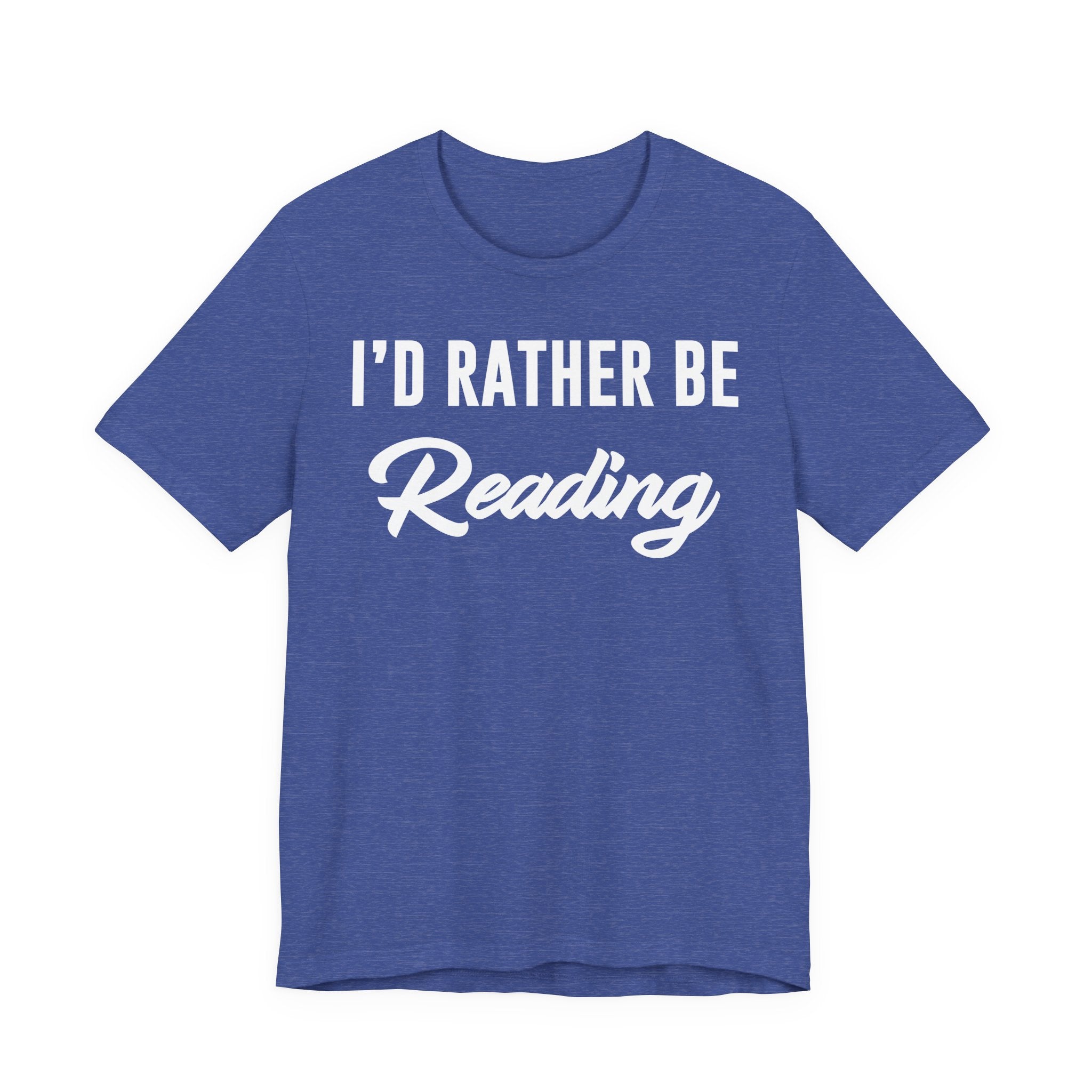 I’d Rather Be Reading Shirt – Funny Book Lover T-Shirt Gift for Bookworms, Book Nerds, Bibliophiles & Book Club Members T-Shirt