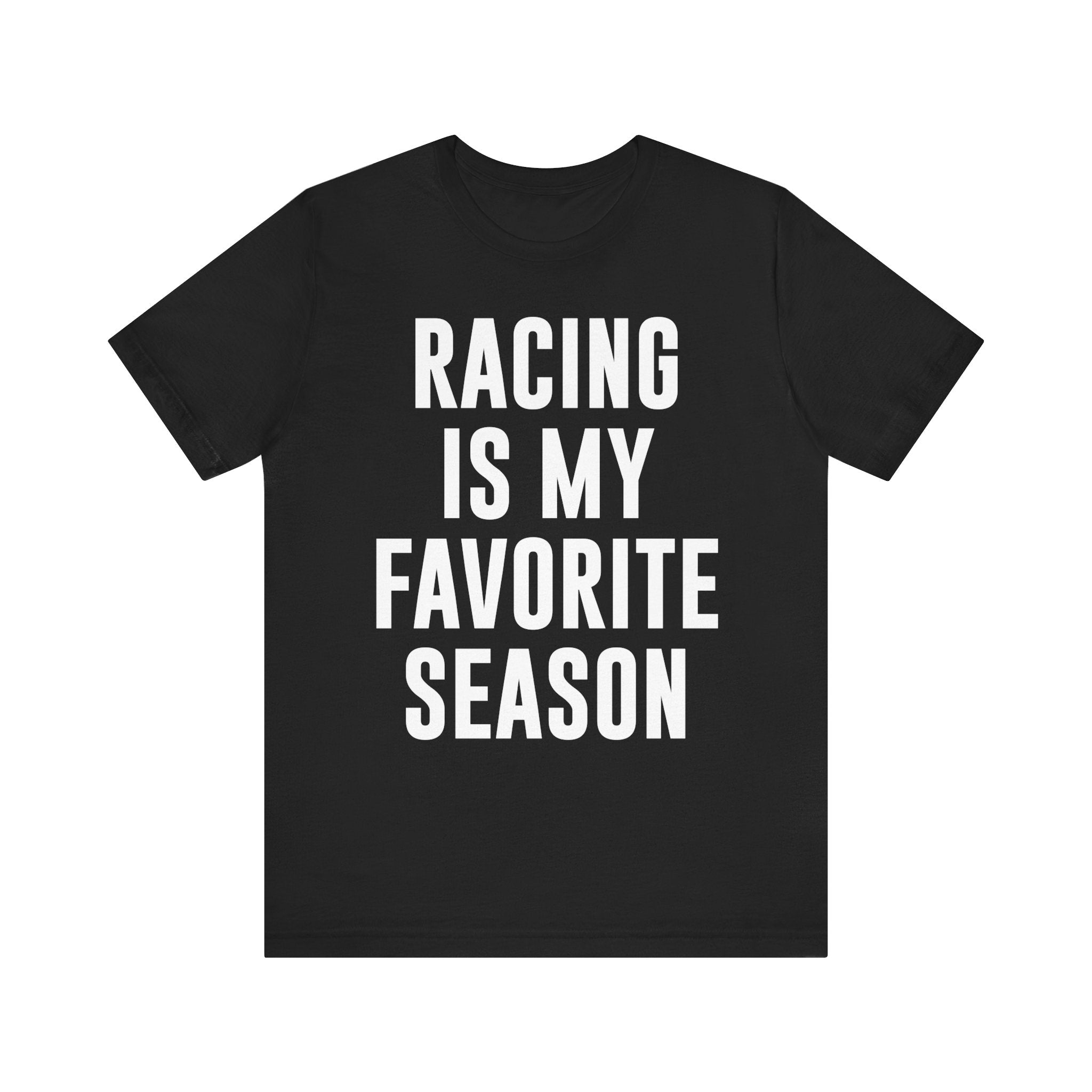 Racing Is My Favorite Season T-Shirt – Dirt Track & Oval Racing Shirt for Fans, Girlfriends & Wives | Funny Race Night Tee Black T-Shirt