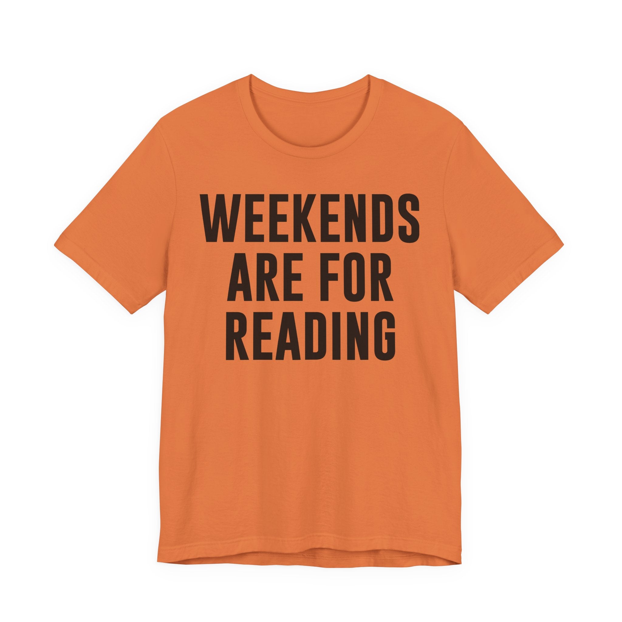 Weekends Are for Reading T-Shirt – Cozy Book Lover Tee for Bookworms, Bibliophiles & Book Club Gifts T-Shirt