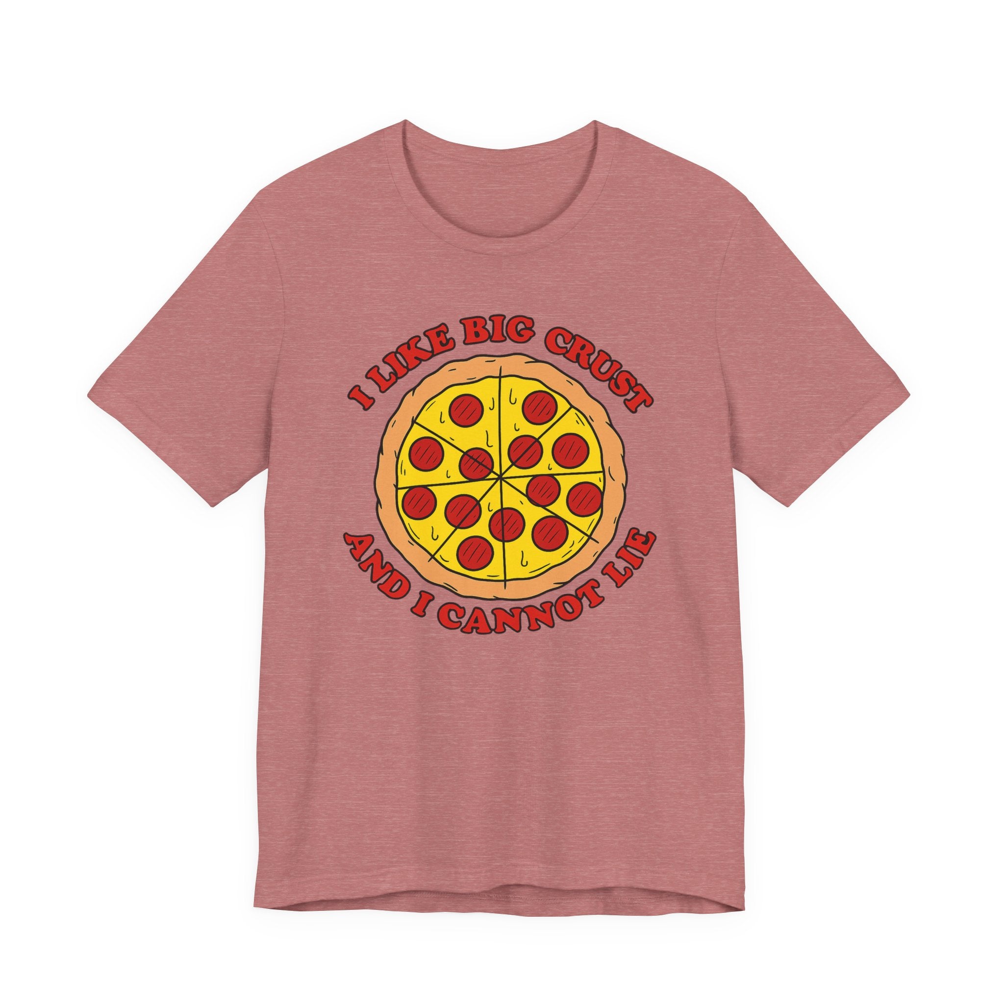 I Like Big Crust and I Cannot Lie Shirt – Funny Pizza T-Shirt | Pizza Lover Gifts & Graphic Tees T-Shirt