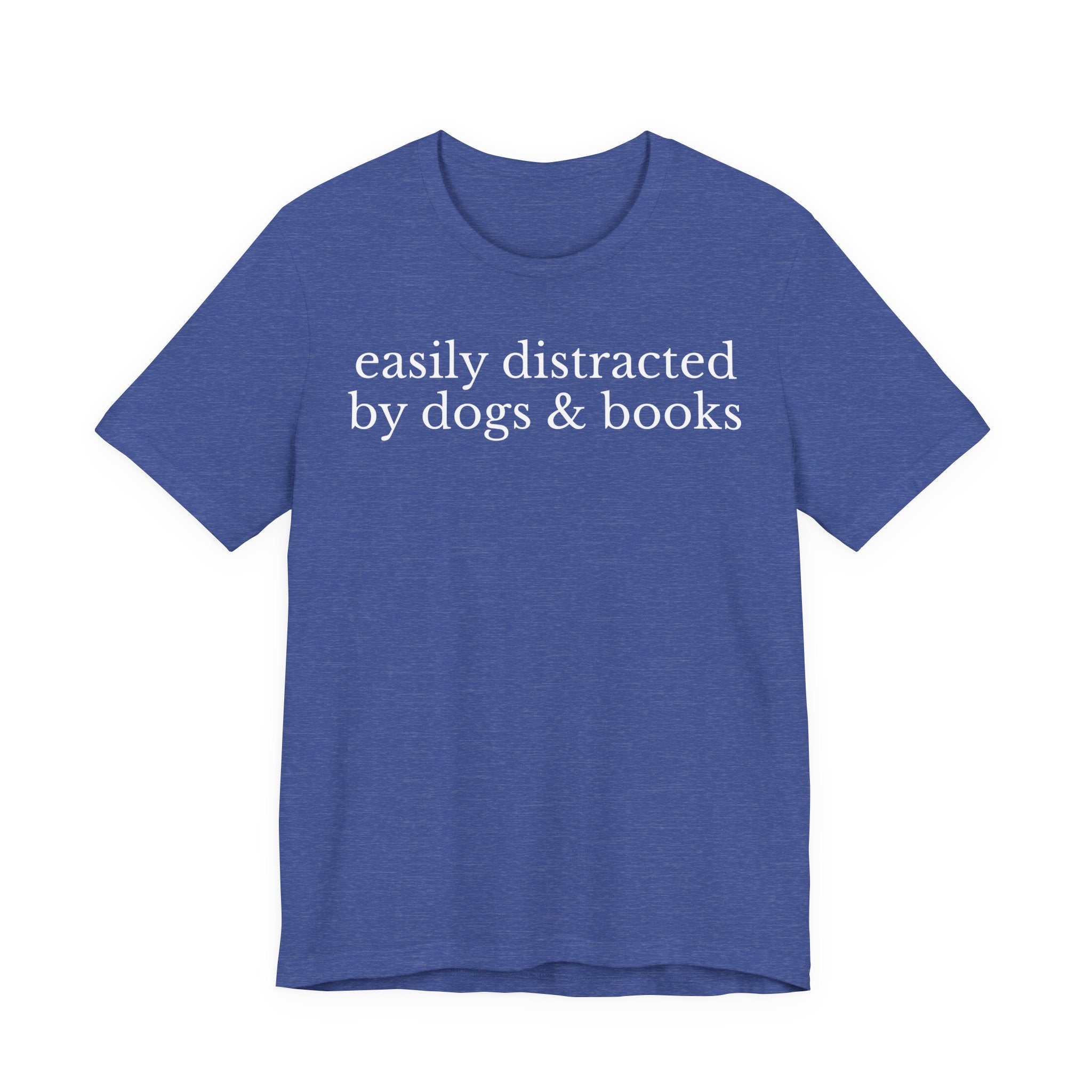 Easily Distracted by Dogs and Books Shirt – Funny Book Lover & Dog Mom Gift T-Shirt for Bookworms, Bibliophiles & Pet Lovers T-Shirt