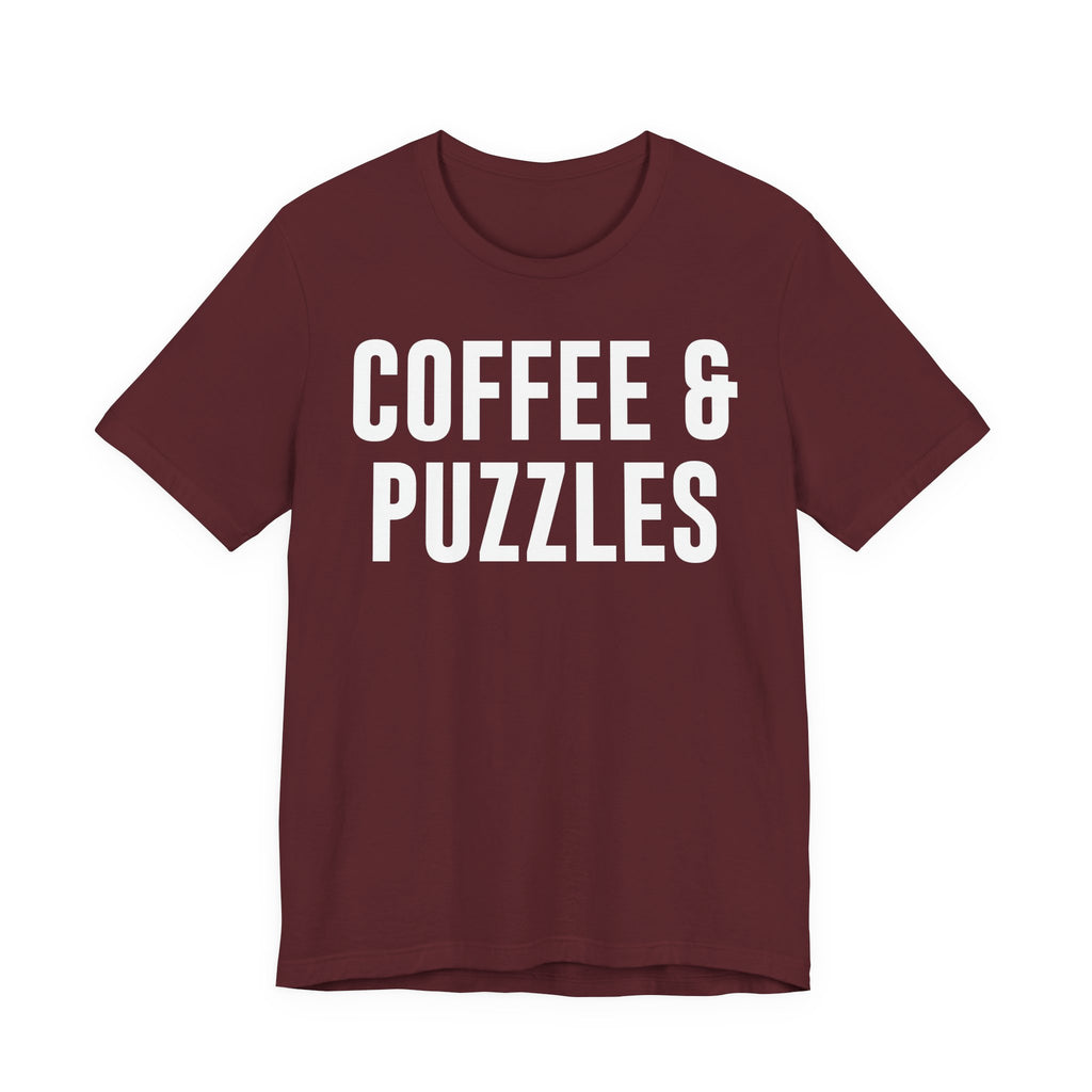 Coffee and Puzzles T-Shirt – Funny Puzzle Shirt & Coffee Lover Tee | Jigsaw Puzzle Shirt Gift for Puzzle Fans T-Shirt