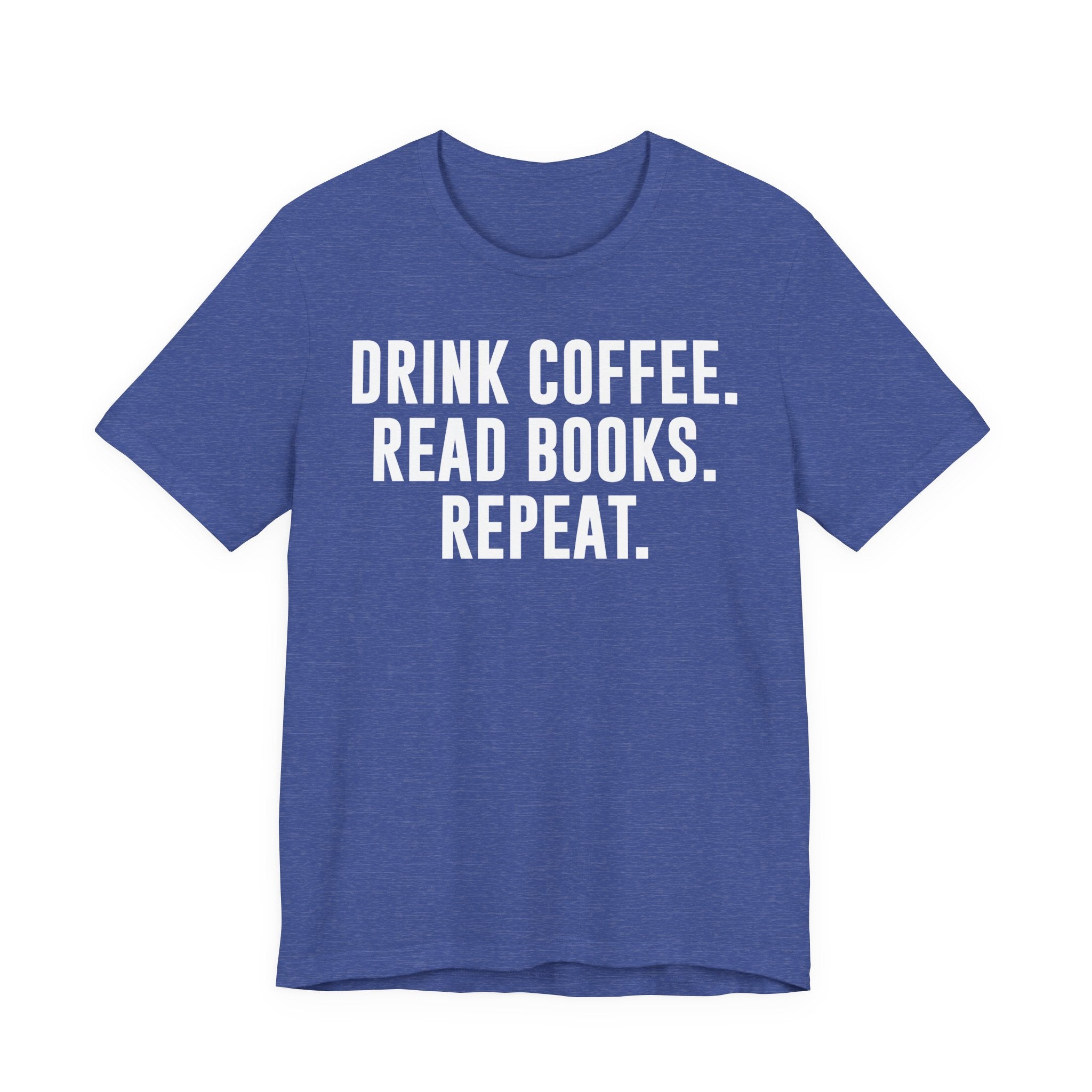 Drink Coffee Read Books Repeat Shirt – Funny Book Lover & Coffee T-Shirt | Gifts for Bookworms, Bibliophiles & Readers T-Shirt