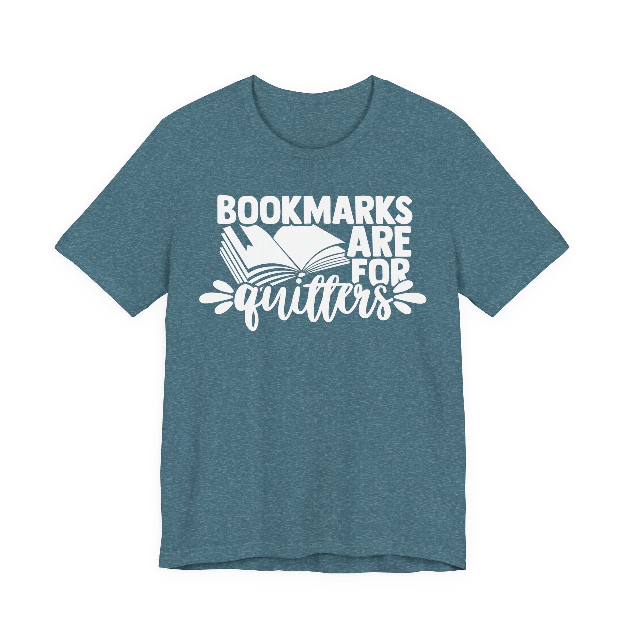 Bookmarks Are for Quitters Shirt – Funny Book Lover T-Shirt for Readers, Bookworms & Bibliophiles | Gifts for Book Clubs & Reading Fans T-Shirt