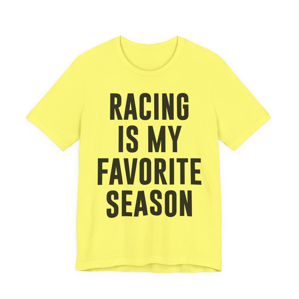 Racing Is My Favorite Season T-Shirt – Dirt Track & Oval Racing Shirt for Fans, Girlfriends & Wives | Funny Race Night Tee T-Shirt