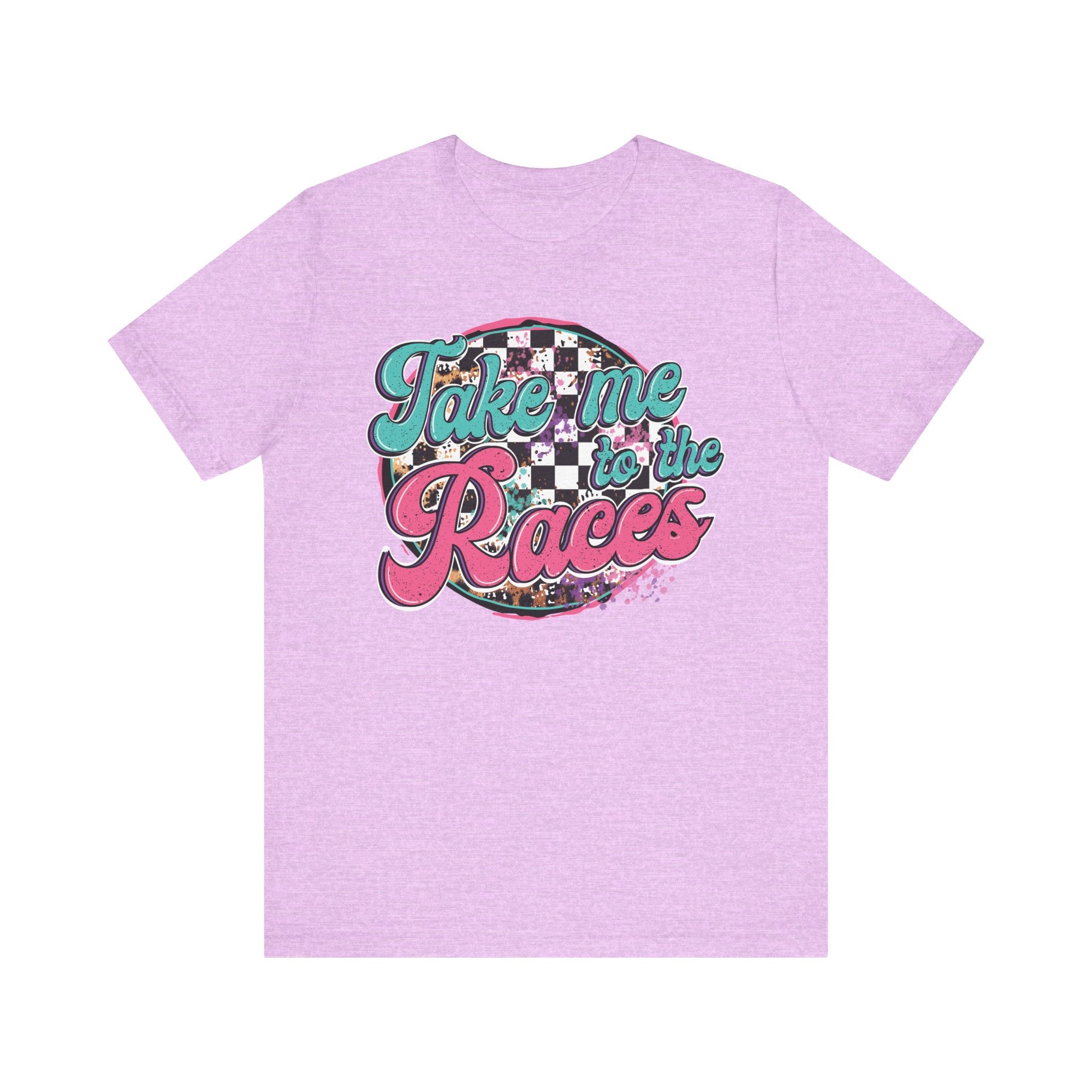 Take Me to the Races Graphic Tee – Funny Racing Girlfriend Gift | Dirt Track, Modified, Late Model, Street Stock Shirt Heather Prism Lilac S T-Shirt