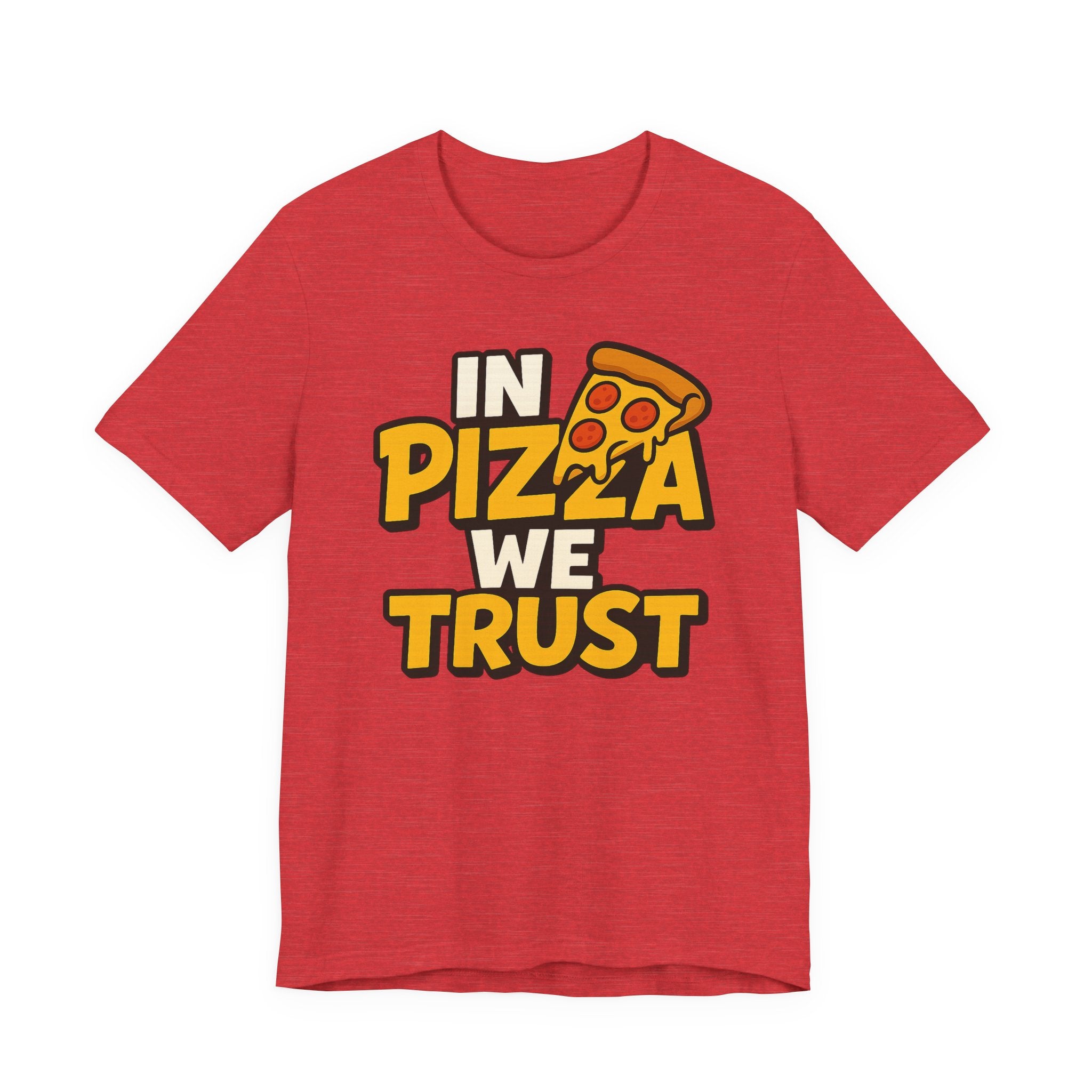 In Pizza We Trust Shirt – Pizza Slogan T-Shirt for Pizza Lovers | Pizza Night Apparel & Gift Ideas
