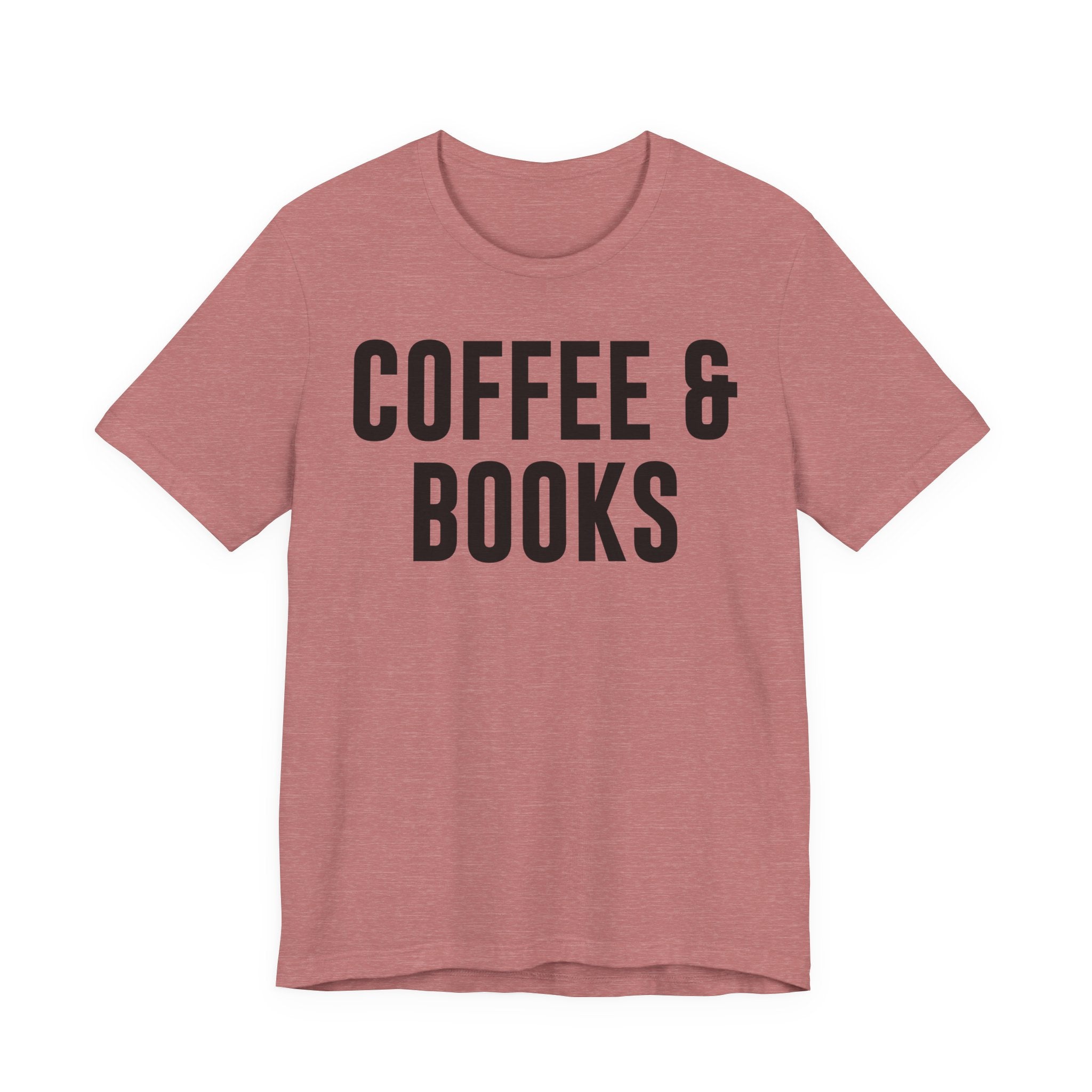 Coffee and Books T-Shirt – Book Lover & Coffee Shirt Gift for Bookworms, Book Nerds, Bibliophiles & Book Club Members T-Shirt