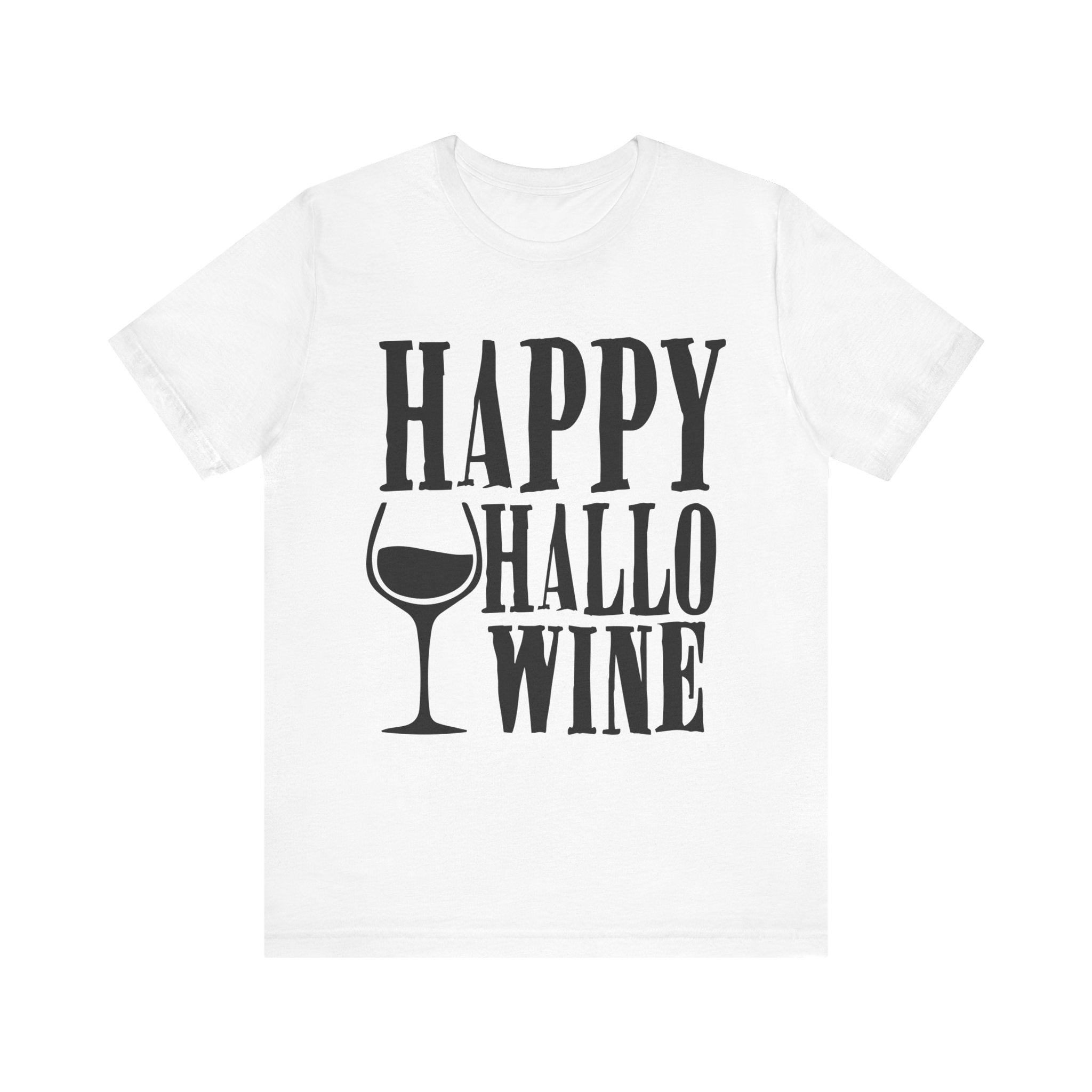 Happy Hallowine Shirt – Funny Halloween Wine T-Shirt – Bella+Canvas 3001 Unisex Jersey Short Sleeve, Spooky Wine Lover Gift White T-Shirt