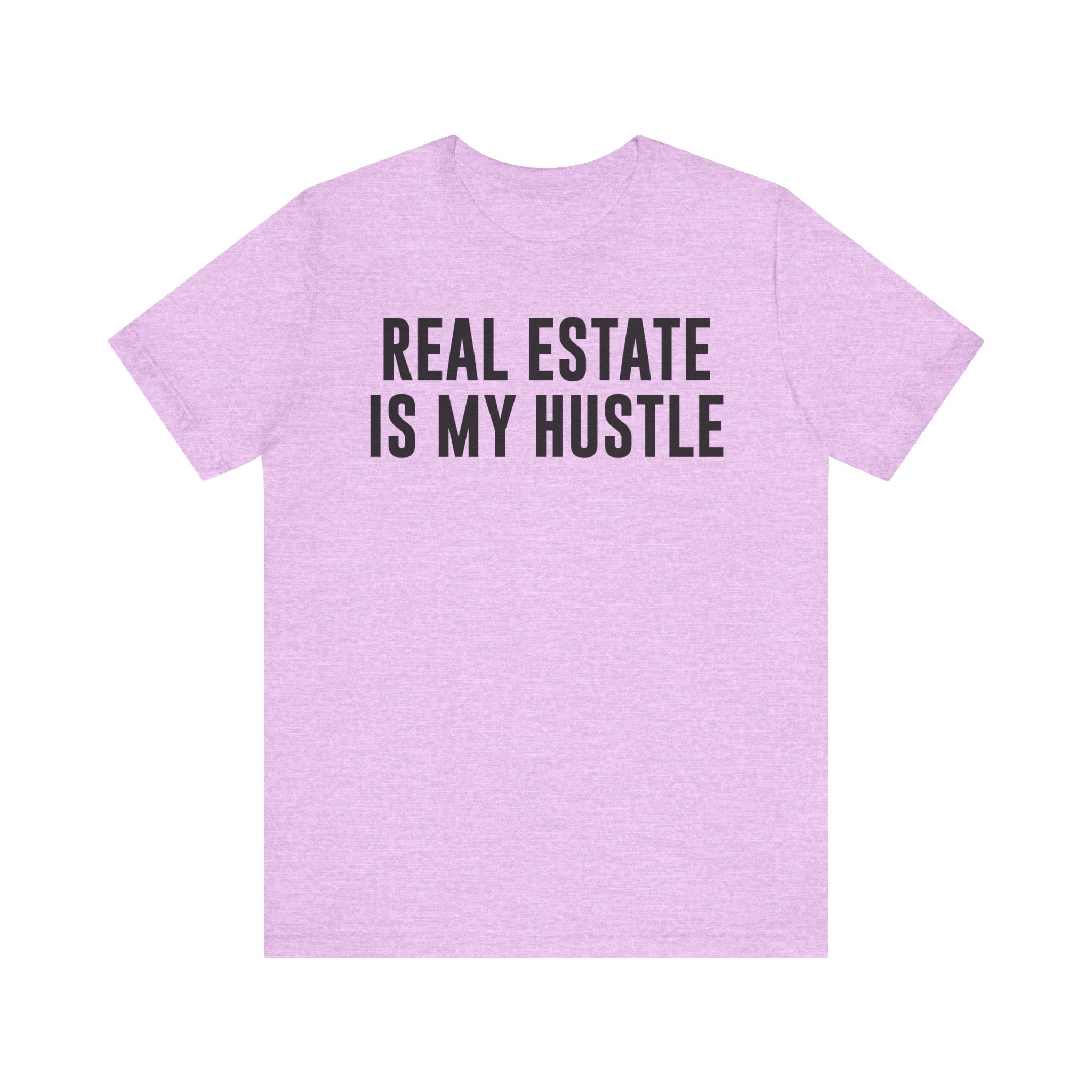 Real Estate Is My Hustle Shirt – Bella+Canvas 3001 Unisex Jersey T-Shirt – Real Estate Agent Gift, Entrepreneur Hustle Tee Heather Prism Lilac S T-Shirt