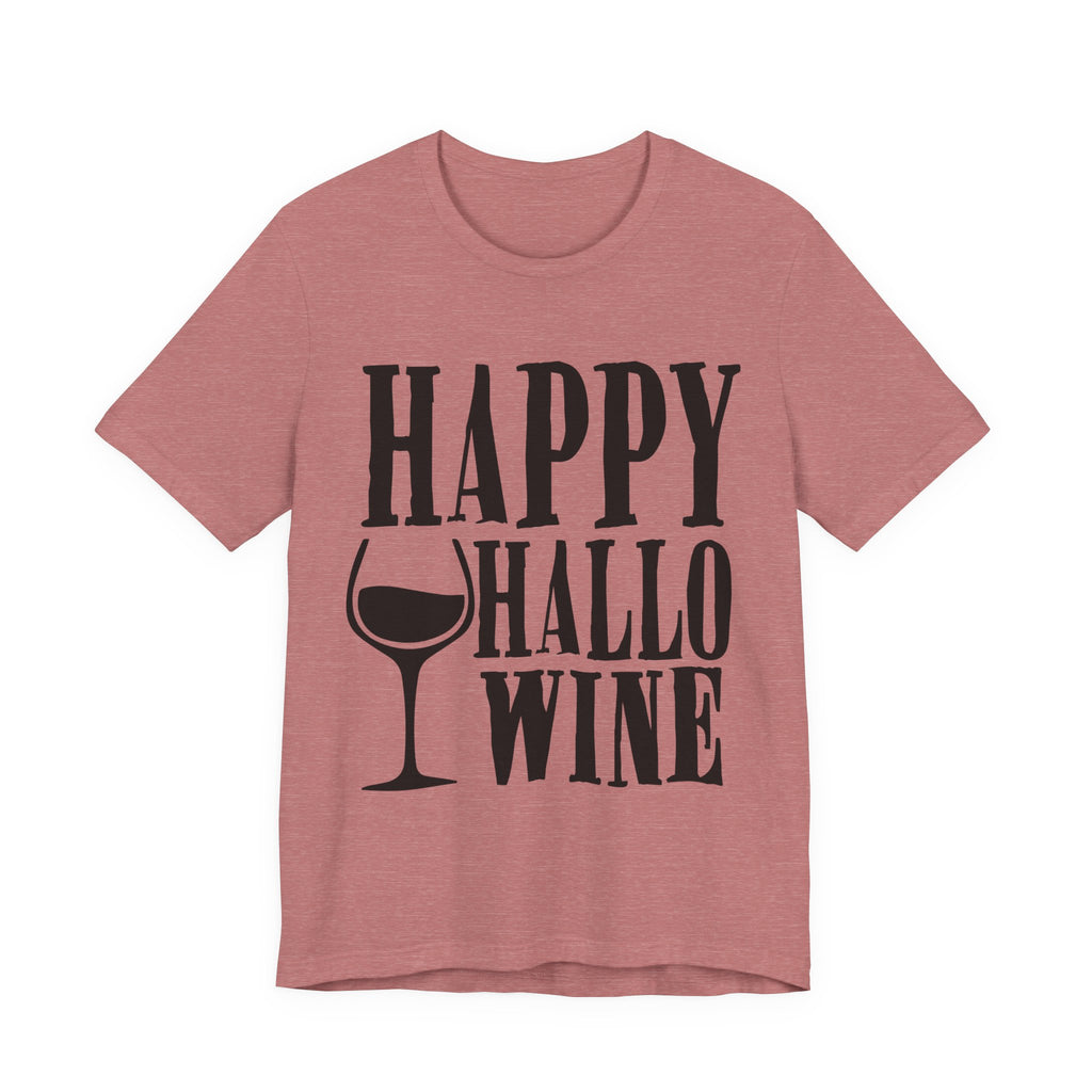 Happy Hallowine Shirt – Funny Halloween Wine T-Shirt – Bella+Canvas 3001 Unisex Jersey Short Sleeve, Spooky Wine Lover Gift T-Shirt