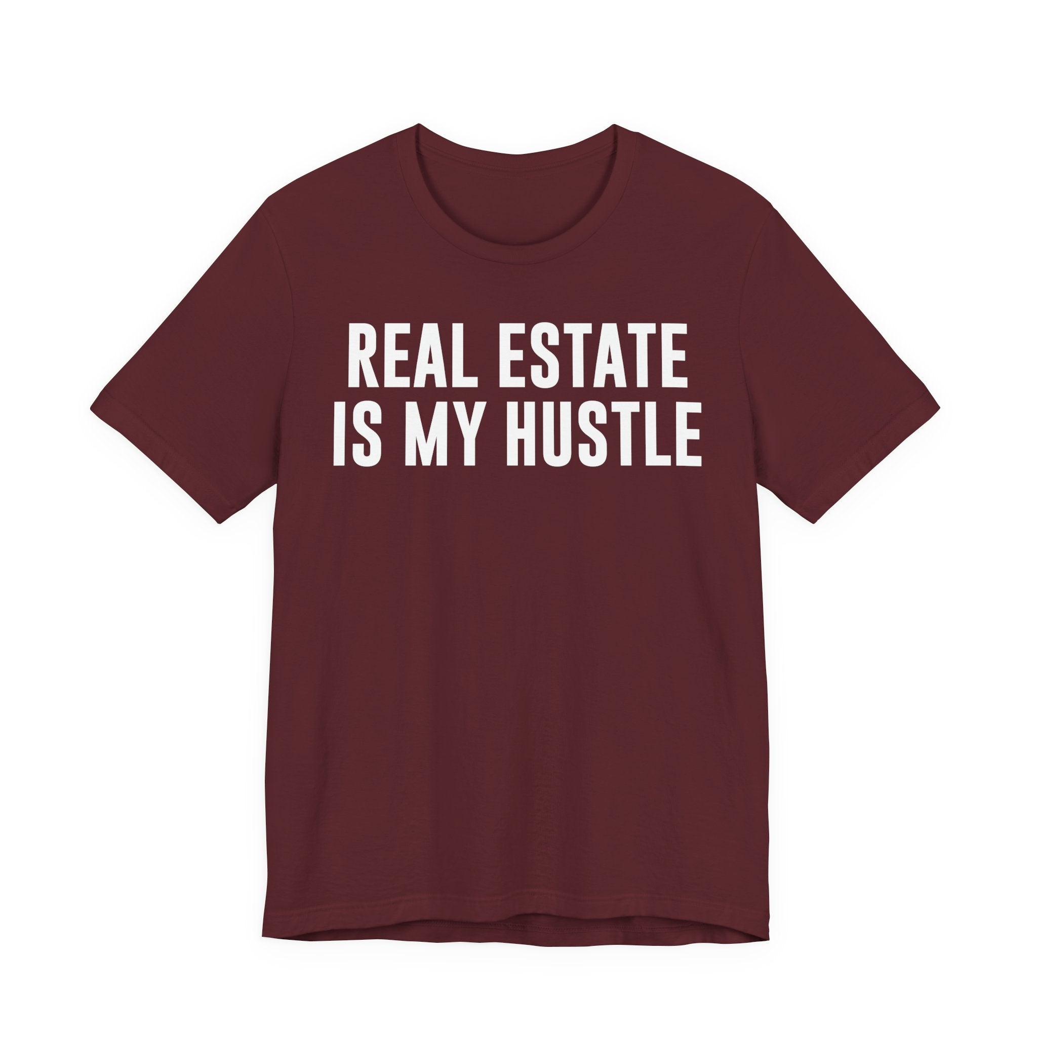 Real Estate Is My Hustle Shirt – Bella+Canvas 3001 Unisex Jersey T-Shirt – Real Estate Agent Gift, Entrepreneur Hustle Tee T-Shirt
