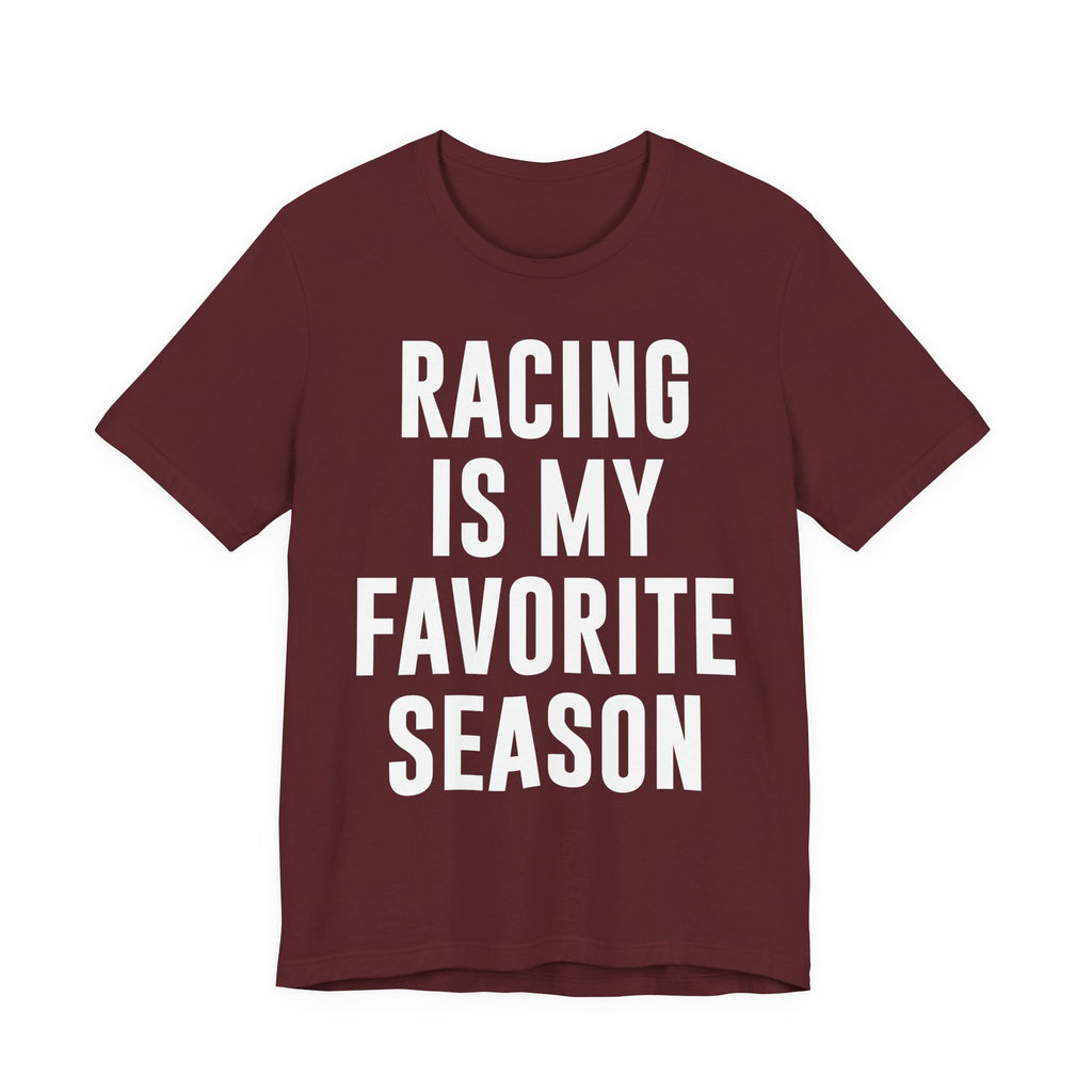 Racing Is My Favorite Season T-Shirt – Dirt Track & Oval Racing Shirt for Fans, Girlfriends & Wives | Funny Race Night Tee T-Shirt