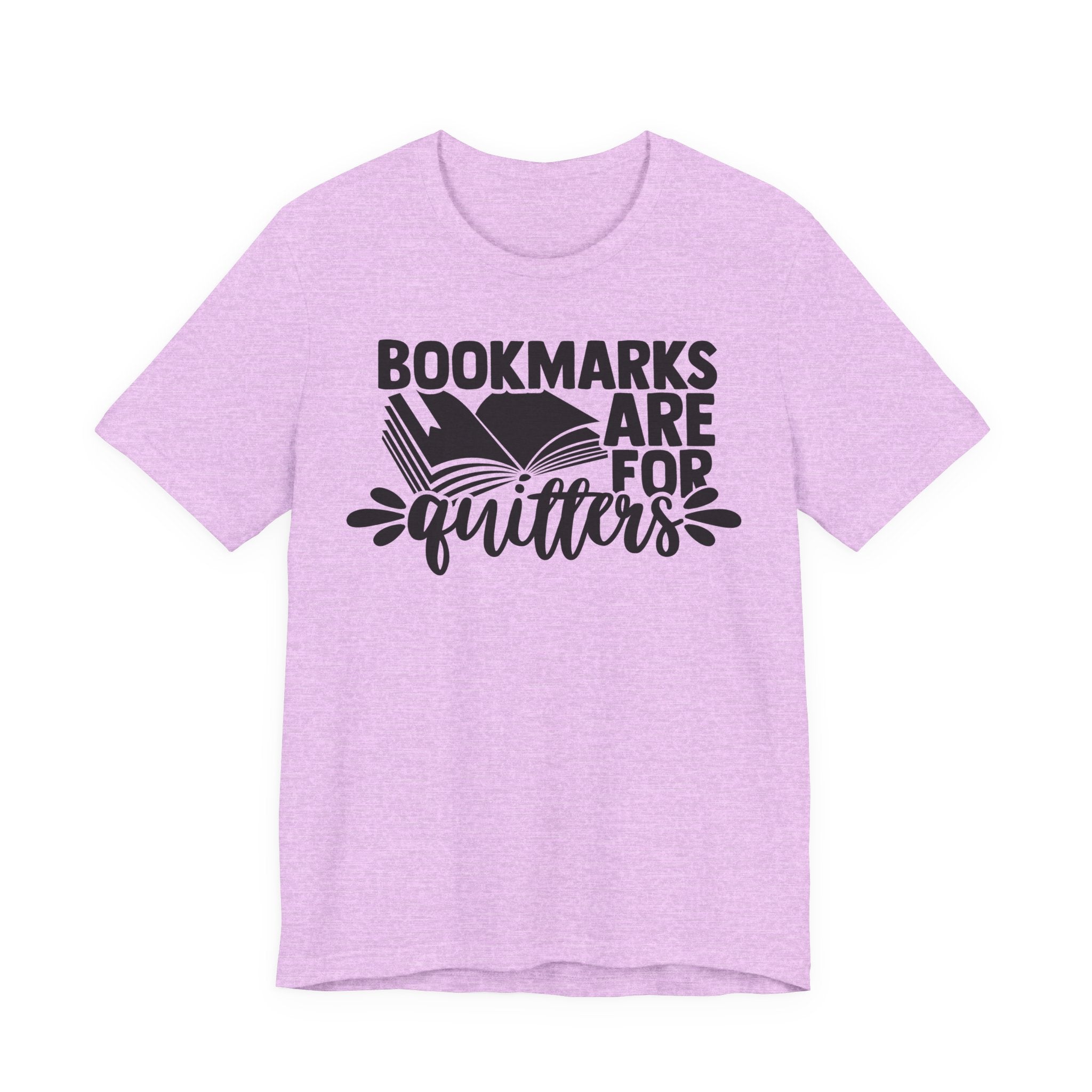 Bookmarks Are for Quitters Shirt – Funny Book Lover T-Shirt for Readers, Bookworms & Bibliophiles | Gifts for Book Clubs & Reading Fans T-Shirt