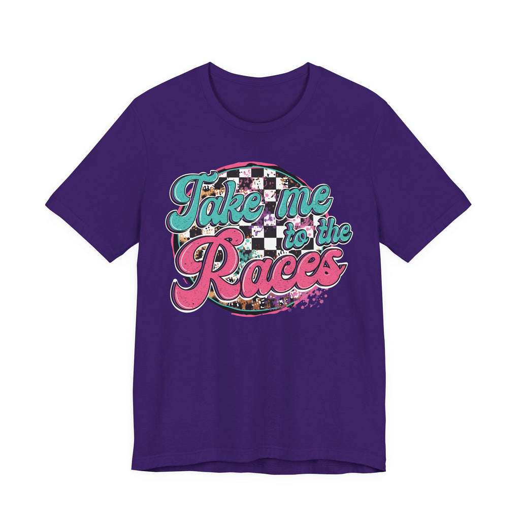 Take Me to the Races Graphic Tee – Funny Racing Girlfriend Gift | Dirt Track, Modified, Late Model, Street Stock Shirt T-Shirt