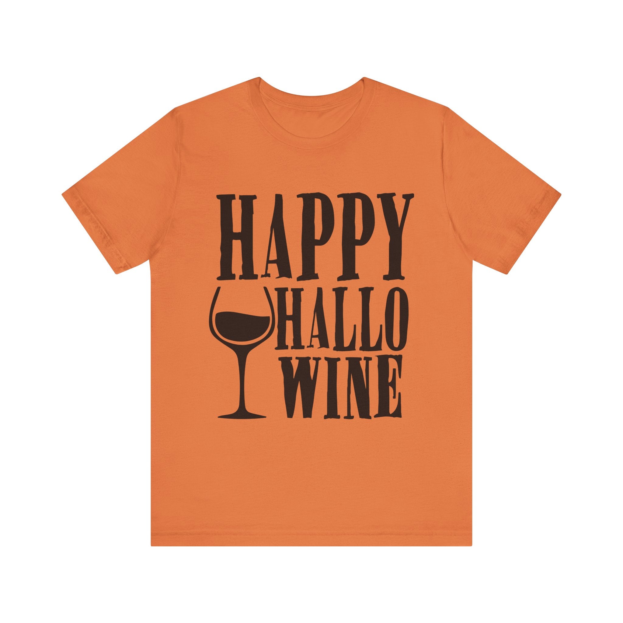 Happy Hallowine Shirt – Funny Halloween Wine T-Shirt – Bella+Canvas 3001 Unisex Jersey Short Sleeve, Spooky Wine Lover Gift Burnt Orange T-Shirt
