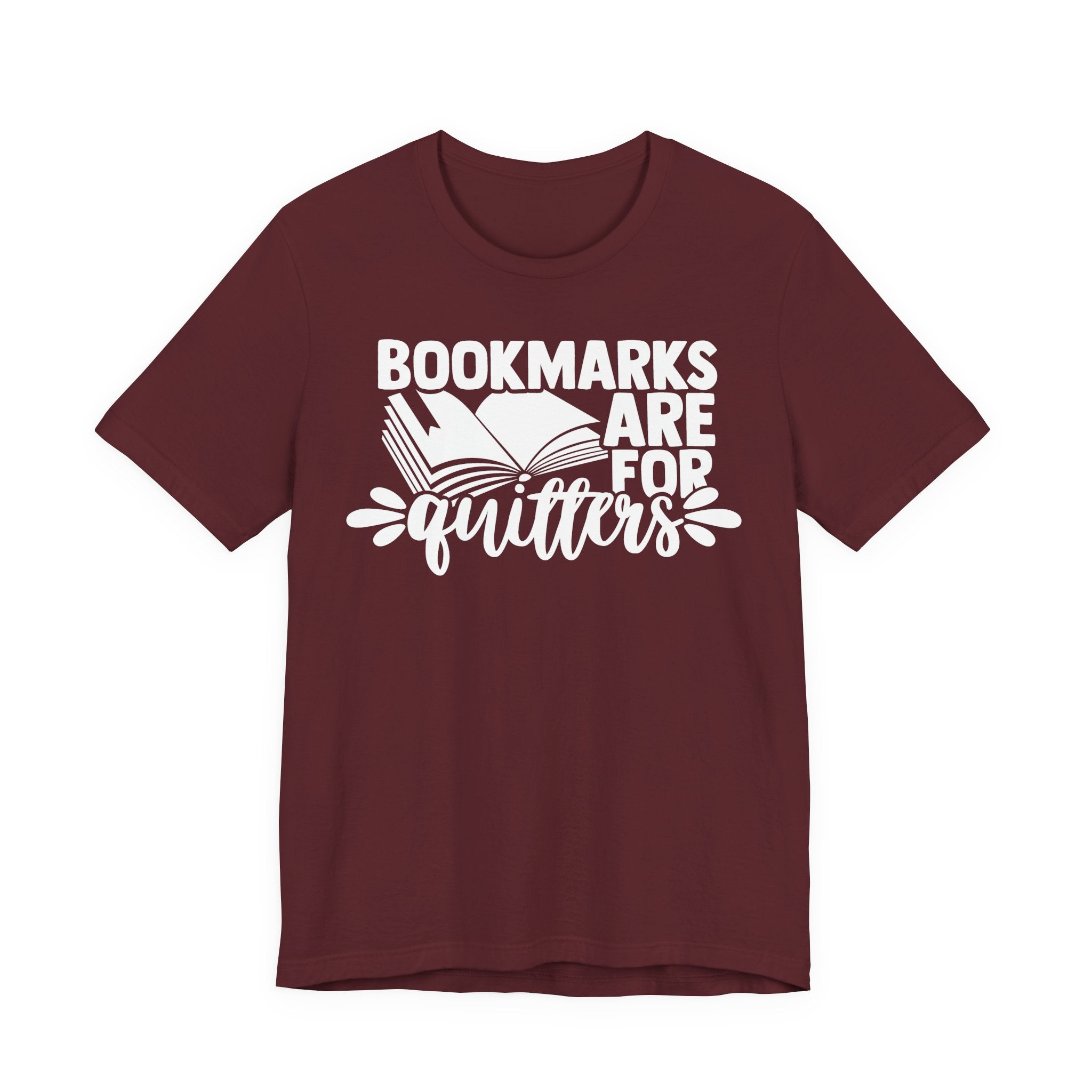 Bookmarks Are for Quitters Shirt – Funny Book Lover T-Shirt for Readers, Bookworms & Bibliophiles | Gifts for Book Clubs & Reading Fans T-Shirt