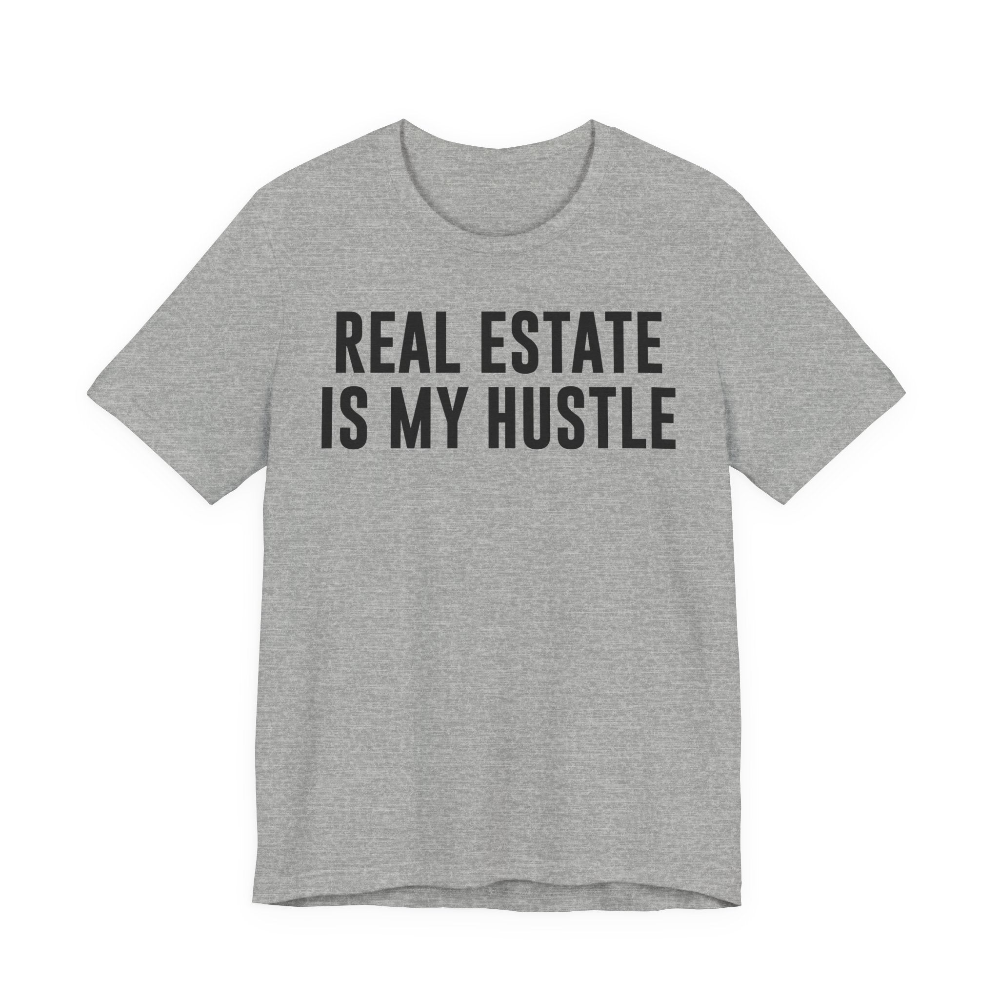 Real Estate Is My Hustle Shirt – Bella+Canvas 3001 Unisex Jersey T-Shirt – Real Estate Agent Gift, Entrepreneur Hustle Tee T-Shirt