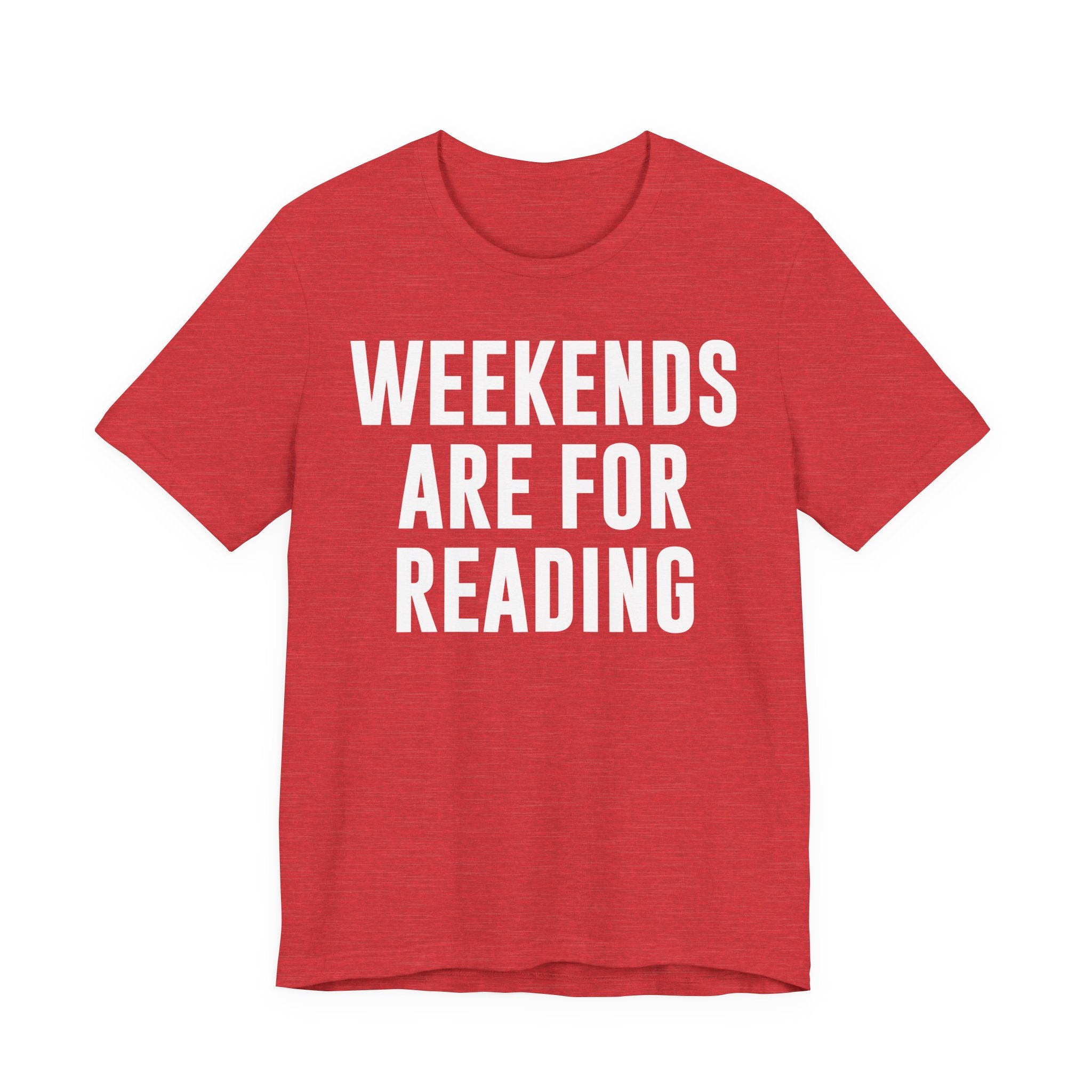 Weekends Are for Reading T-Shirt – Cozy Book Lover Tee for Bookworms, Bibliophiles & Book Club Gifts T-Shirt