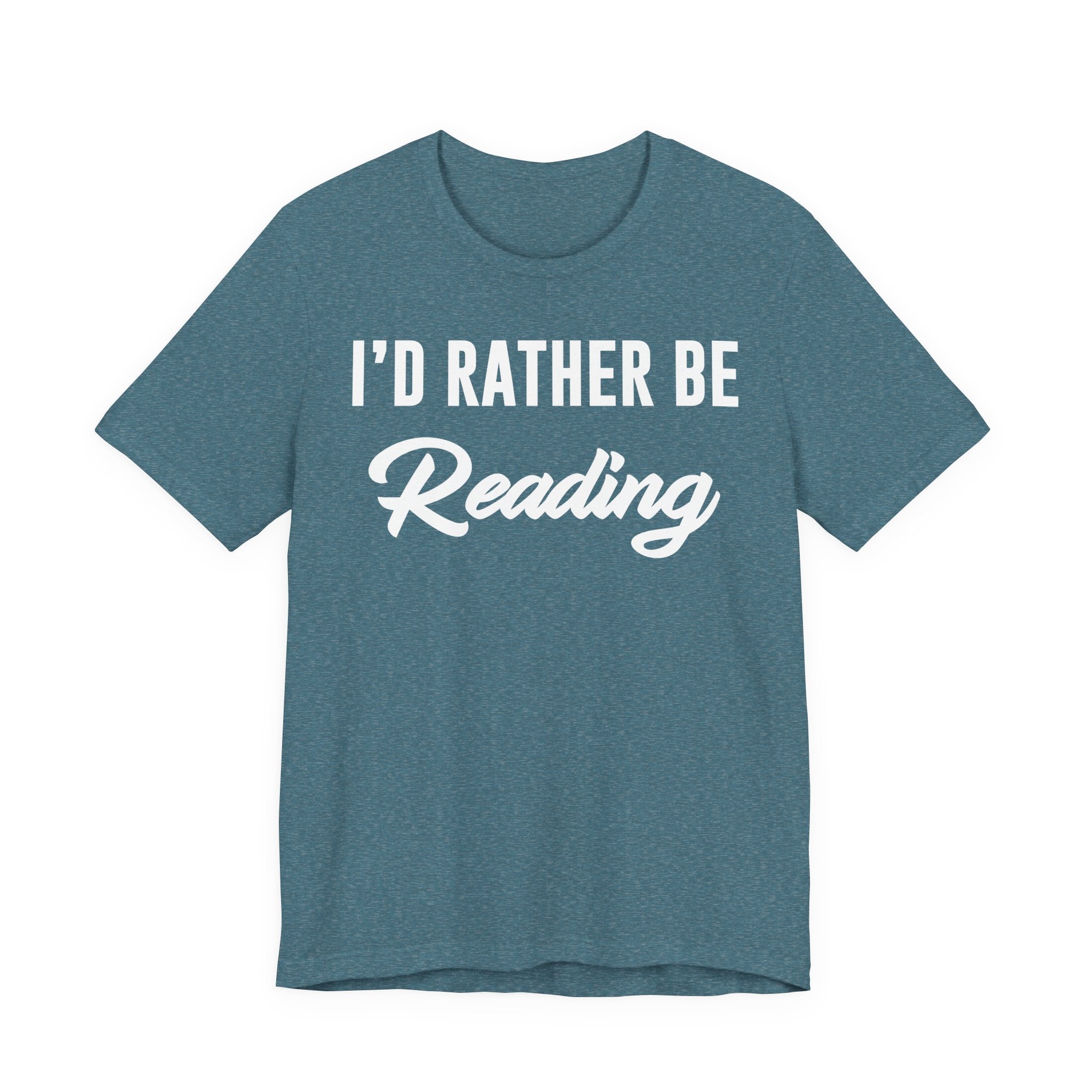 I’d Rather Be Reading Shirt – Funny Book Lover T-Shirt Gift for Bookworms, Book Nerds, Bibliophiles & Book Club Members T-Shirt