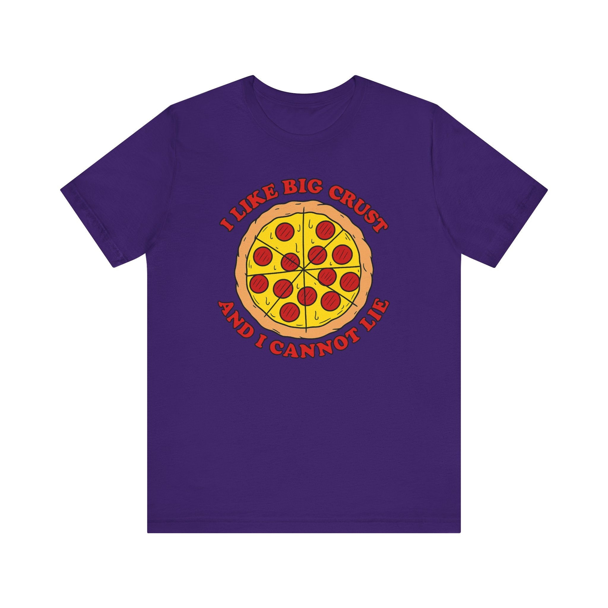 I Like Big Crust and I Cannot Lie Shirt – Funny Pizza T-Shirt | Pizza Lover Gifts & Graphic Tees Team Purple T-Shirt