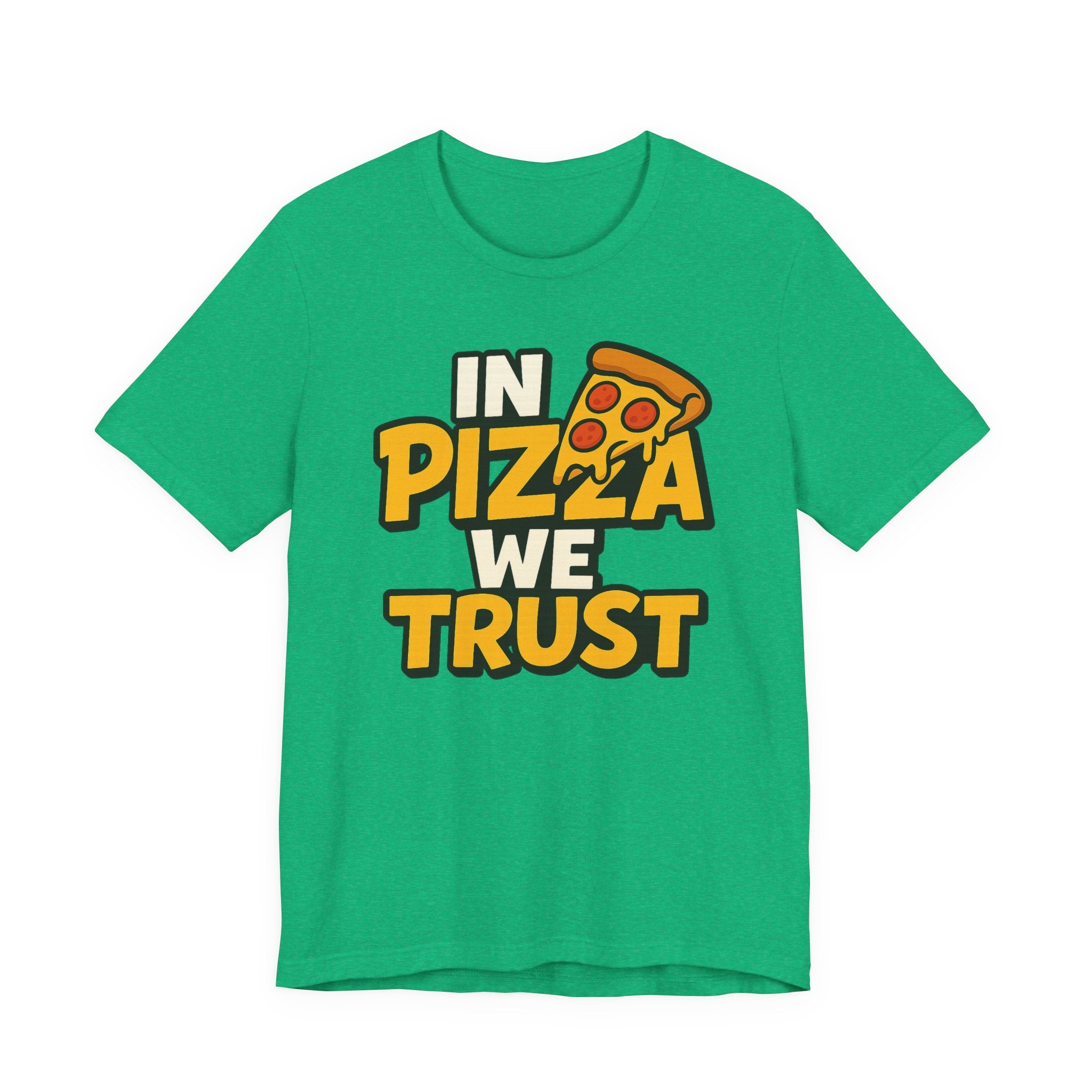 In Pizza We Trust Shirt – Pizza Slogan T-Shirt for Pizza Lovers | Pizza Night Apparel & Gift Ideas