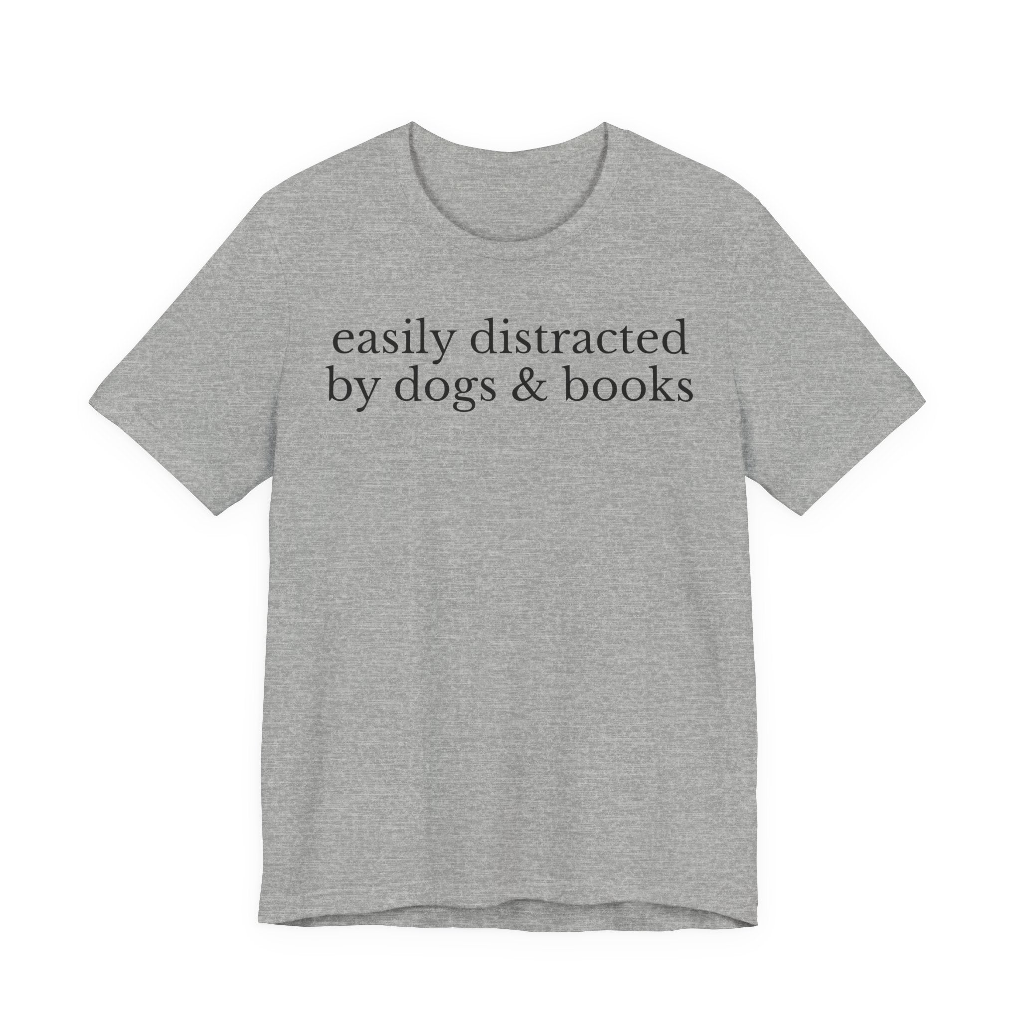 Easily Distracted by Dogs and Books Shirt – Funny Book Lover & Dog Mom Gift T-Shirt for Bookworms, Bibliophiles & Pet Lovers T-Shirt