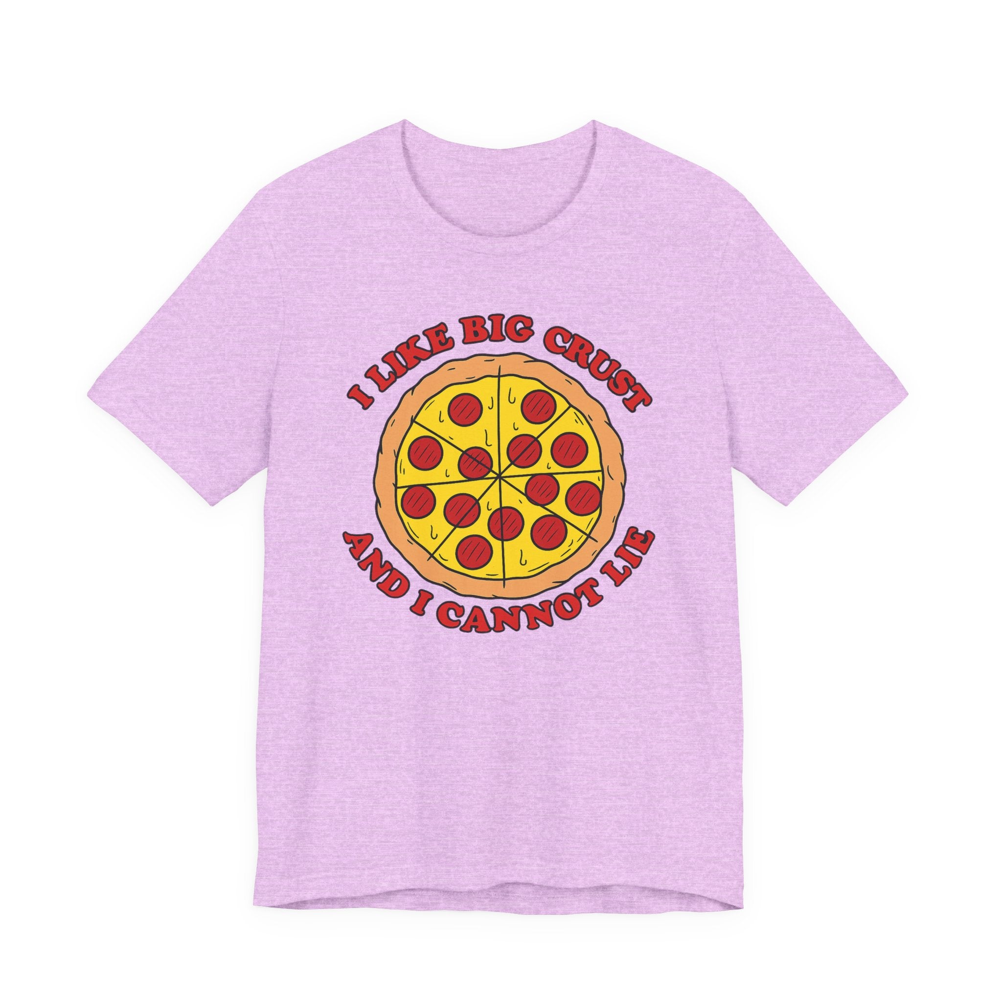 I Like Big Crust and I Cannot Lie Shirt – Funny Pizza T-Shirt | Pizza Lover Gifts & Graphic Tees T-Shirt