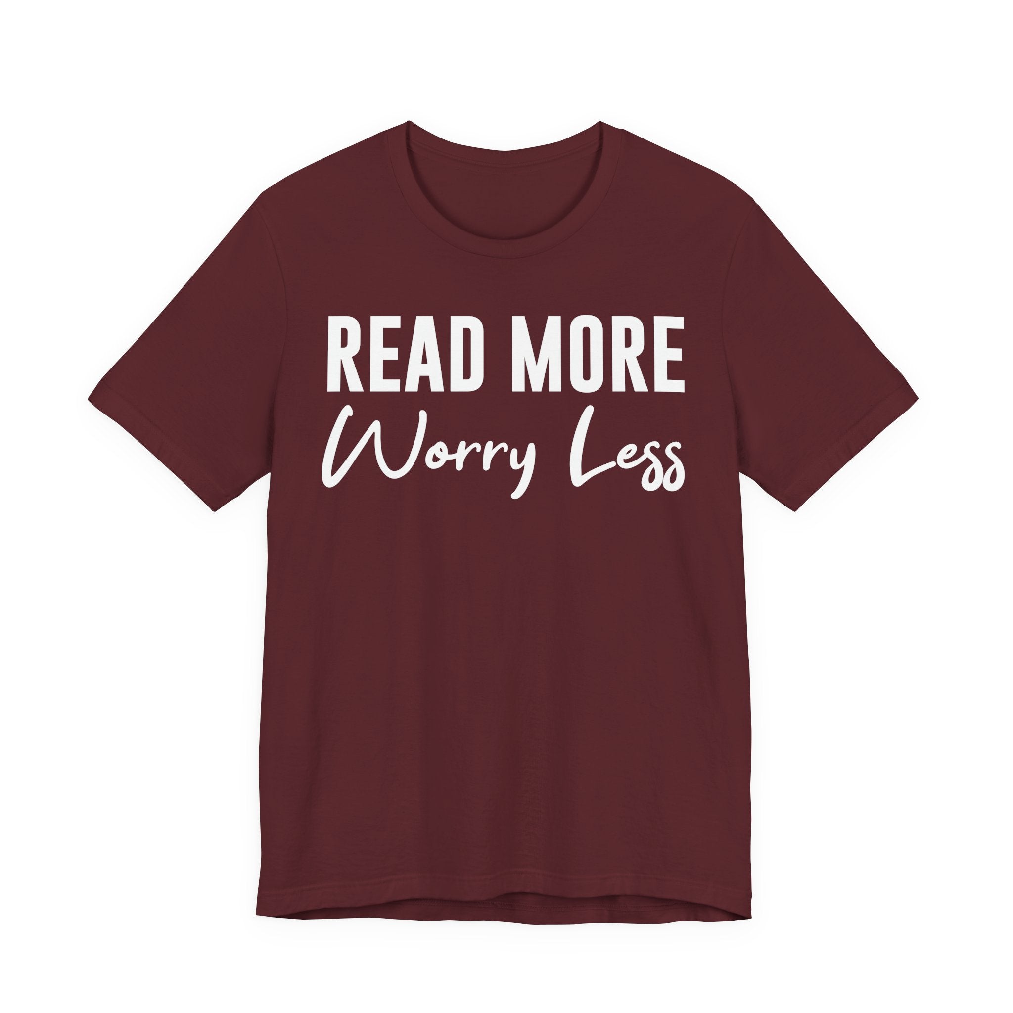 Read More Worry Less T-Shirt – Funny Book Lover Shirt Gift for Bookworms, Book Nerds, Bibliophiles & Book Club Tee T-Shirt