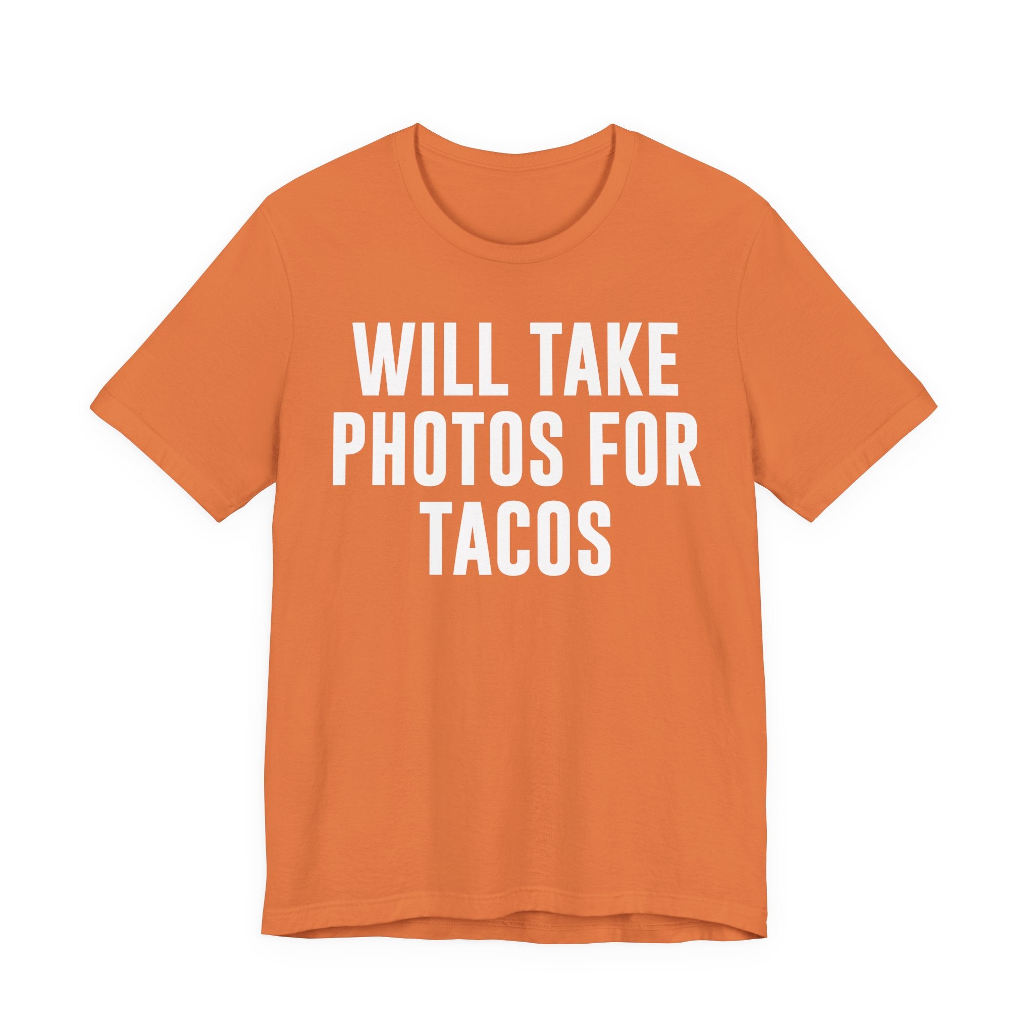 Will Take Photos for Tacos T-Shirt – Funny Photographer Gift for Shutterbugs, Camera Nerds & Photography Lovers T-Shirt