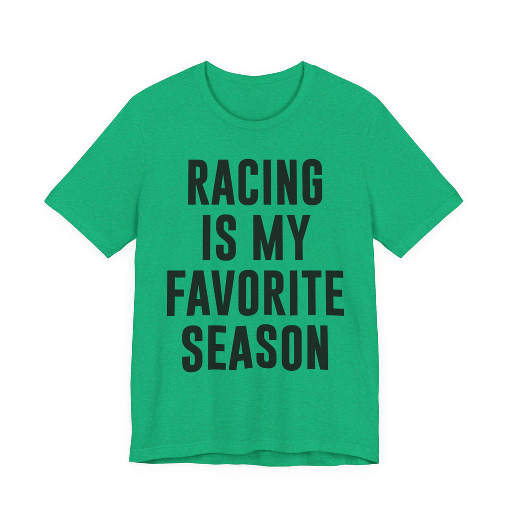 Racing Is My Favorite Season T-Shirt – Dirt Track & Oval Racing Shirt for Fans, Girlfriends & Wives | Funny Race Night Tee T-Shirt