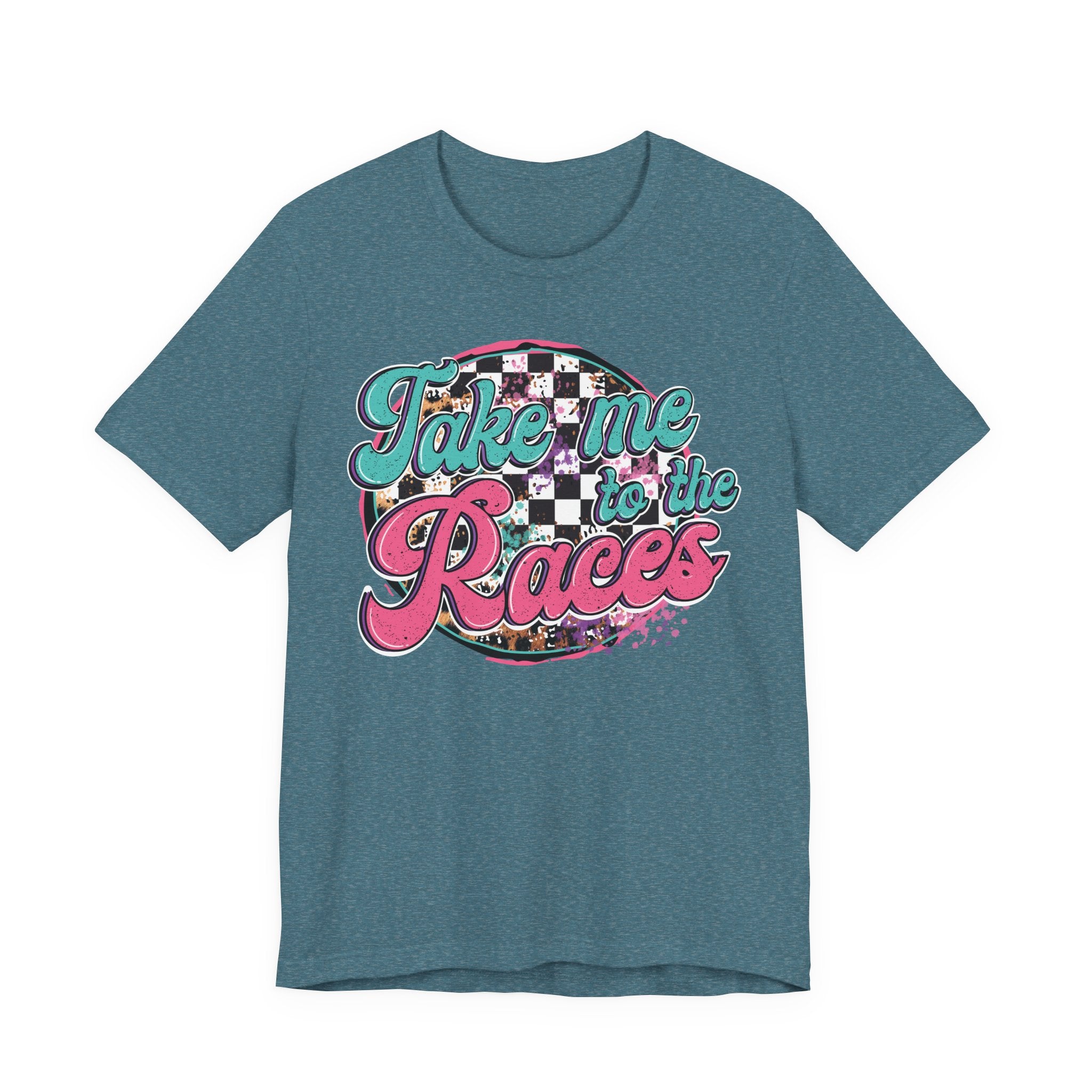 Take Me to the Races Graphic Tee – Funny Racing Girlfriend Gift | Dirt Track, Modified, Late Model, Street Stock Shirt T-Shirt