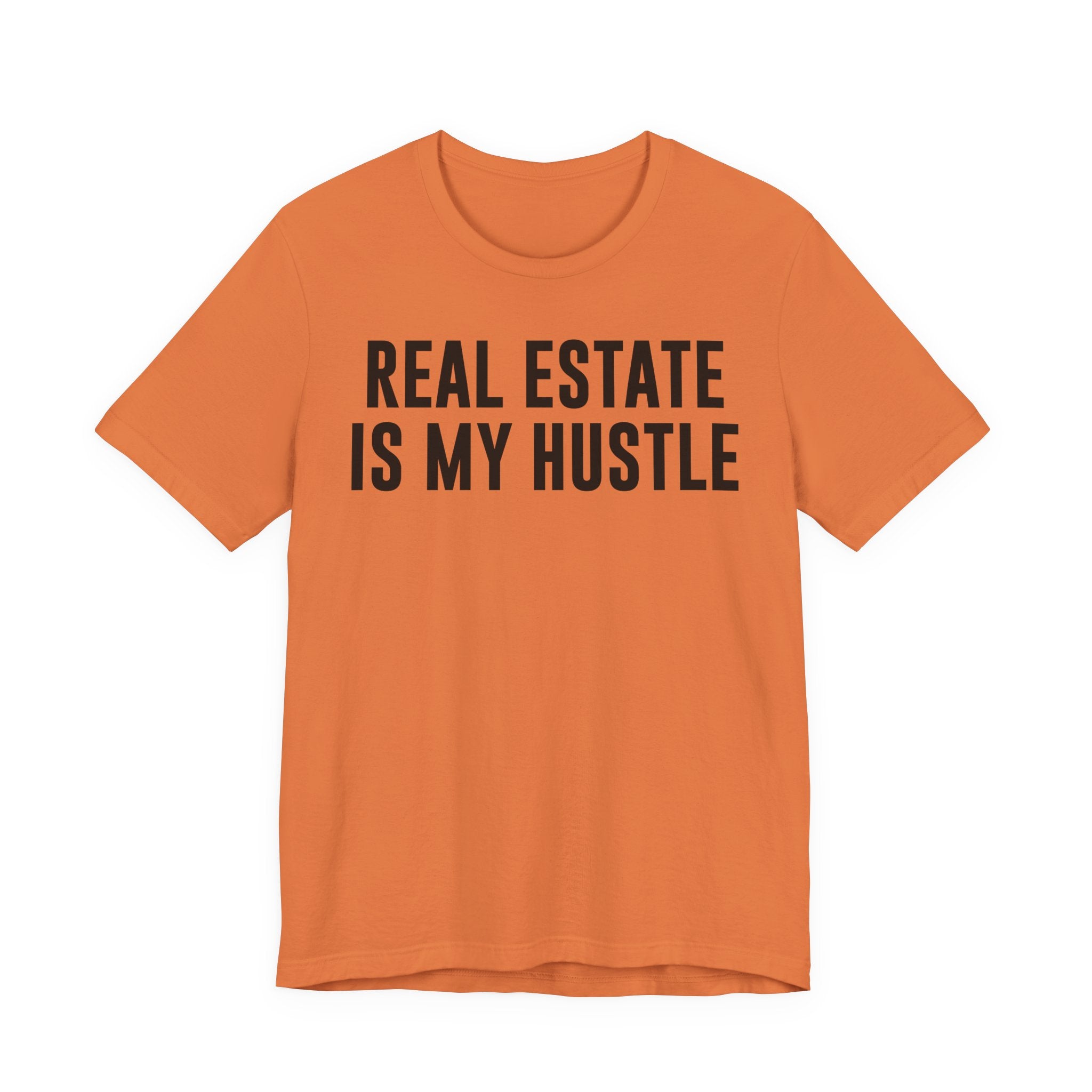 Real Estate Is My Hustle Shirt – Bella+Canvas 3001 Unisex Jersey T-Shirt – Real Estate Agent Gift, Entrepreneur Hustle Tee T-Shirt