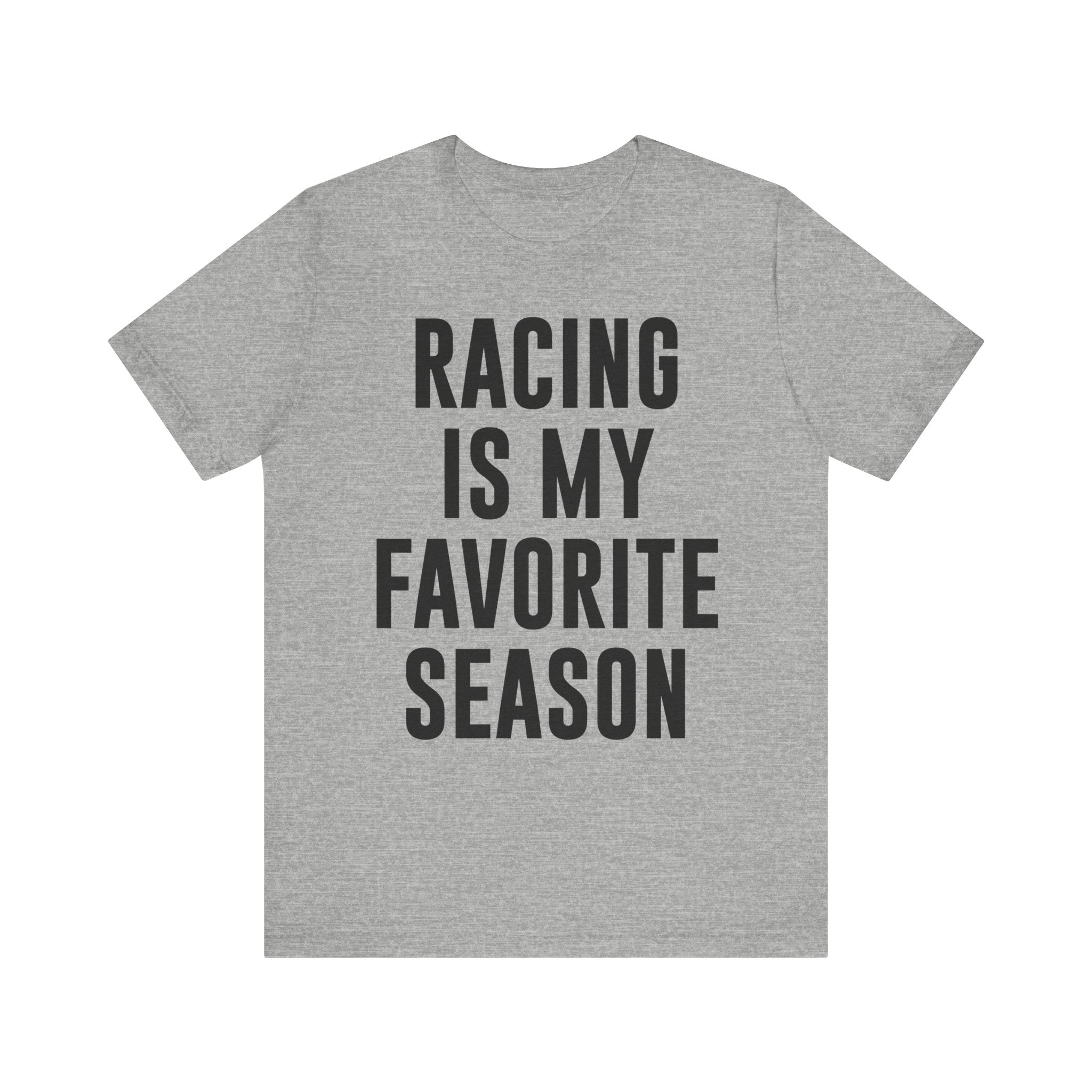 Racing Is My Favorite Season T-Shirt – Dirt Track & Oval Racing Shirt for Fans, Girlfriends & Wives | Funny Race Night Tee Athletic Heather T-Shirt