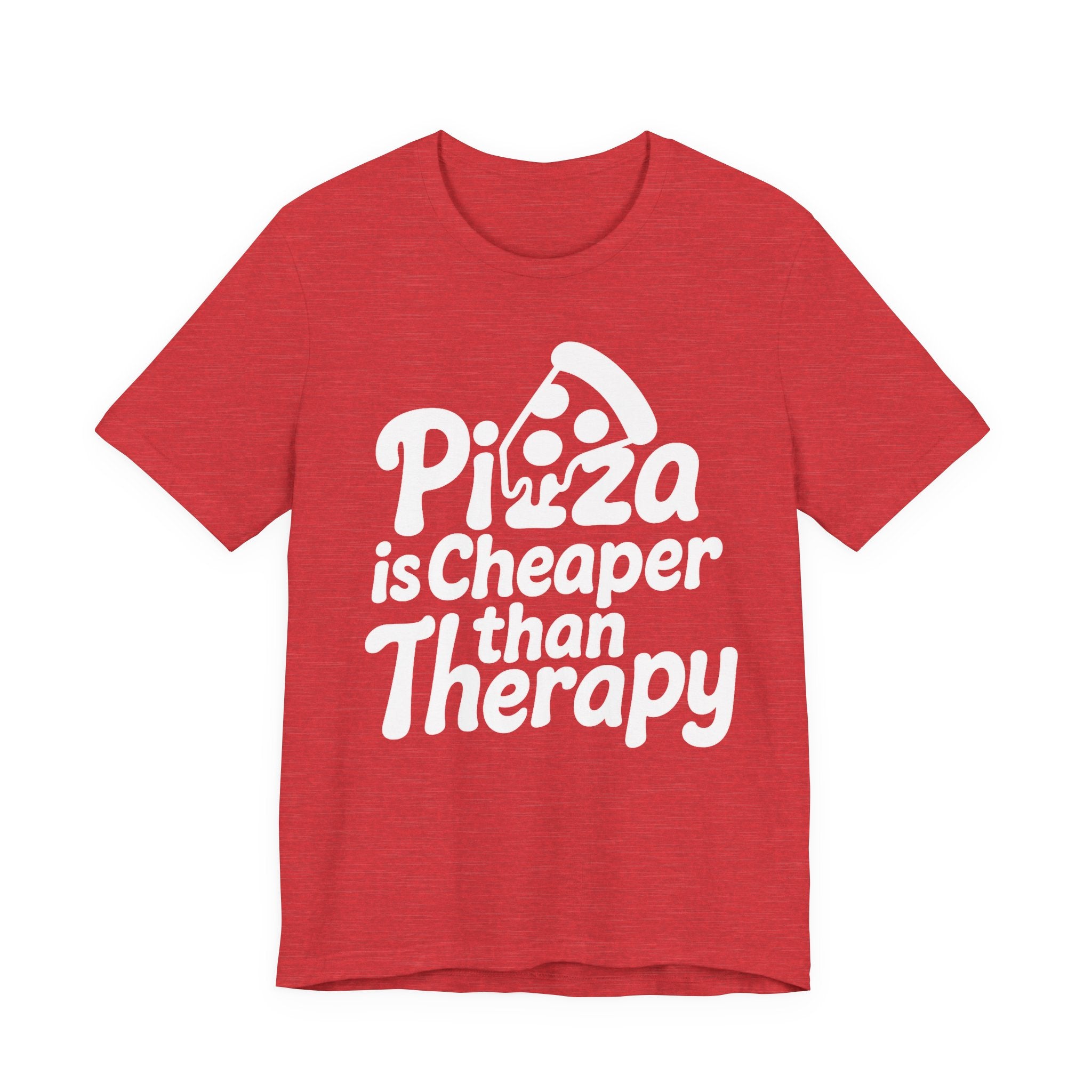 Pizza Is Cheaper Than Therapy Shirt – Funny Pizza T-Shirt for Pizza Lovers | Unique Pizza Gifts & Graphic Tees