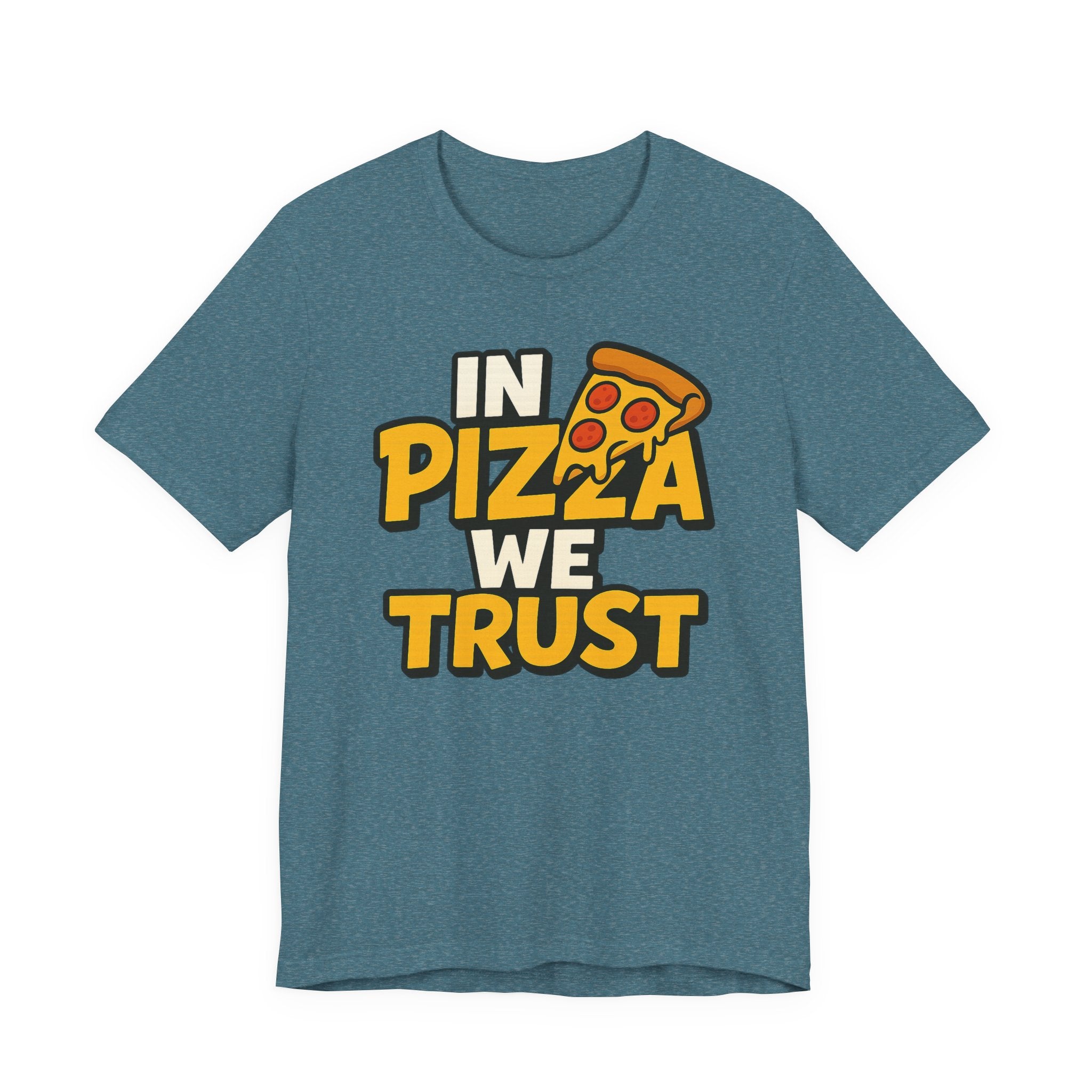 In Pizza We Trust Shirt – Pizza Slogan T-Shirt for Pizza Lovers | Pizza Night Apparel & Gift Ideas