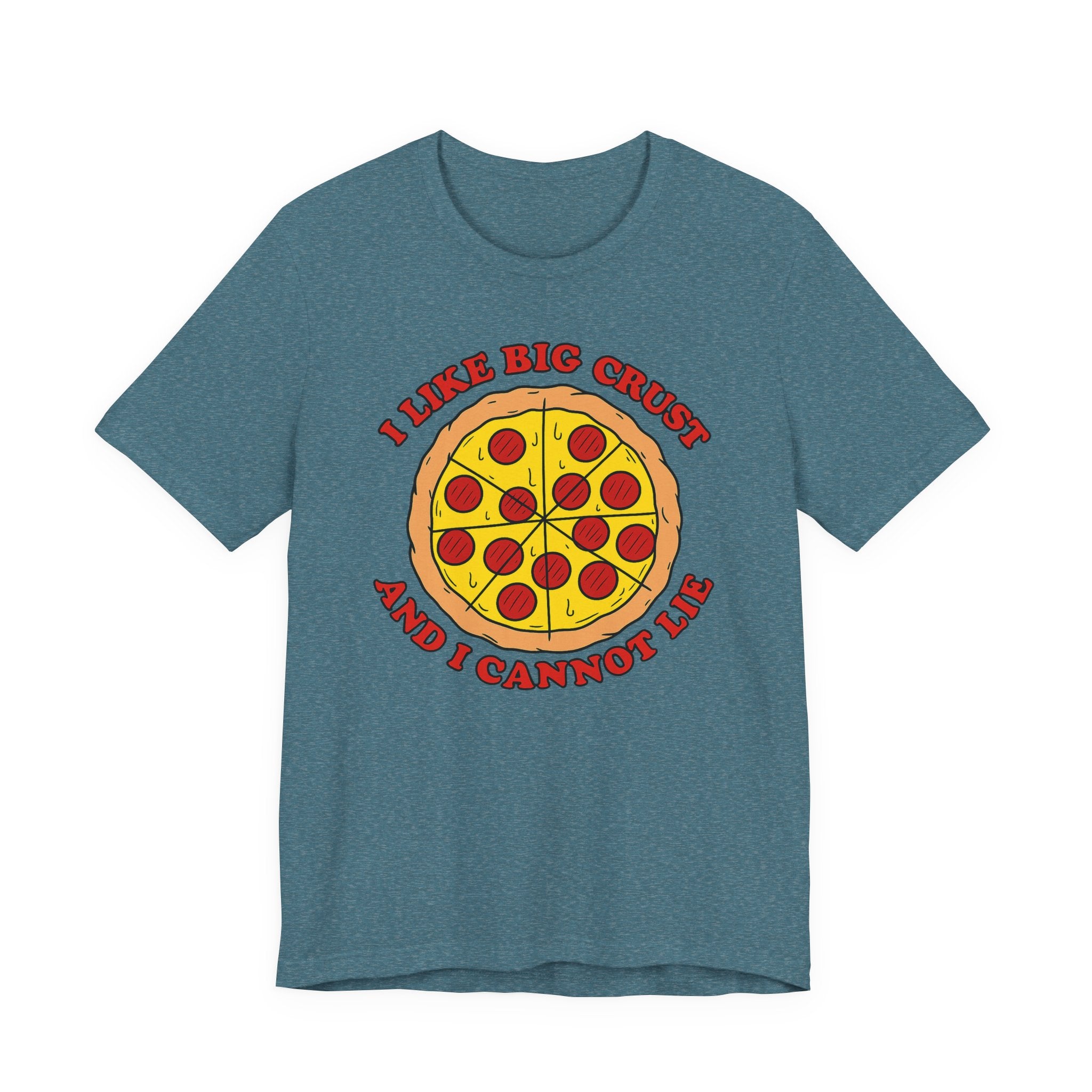 I Like Big Crust and I Cannot Lie Shirt – Funny Pizza T-Shirt | Pizza Lover Gifts & Graphic Tees T-Shirt