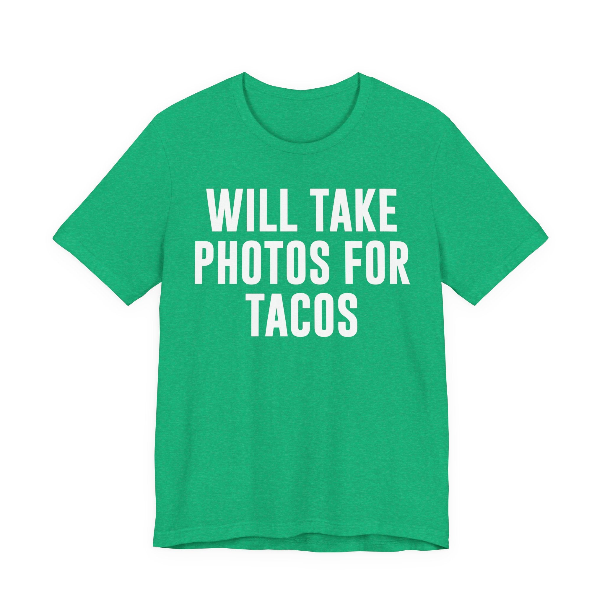 Will Take Photos for Tacos T-Shirt – Funny Photographer Gift for Shutterbugs, Camera Nerds & Photography Lovers T-Shirt
