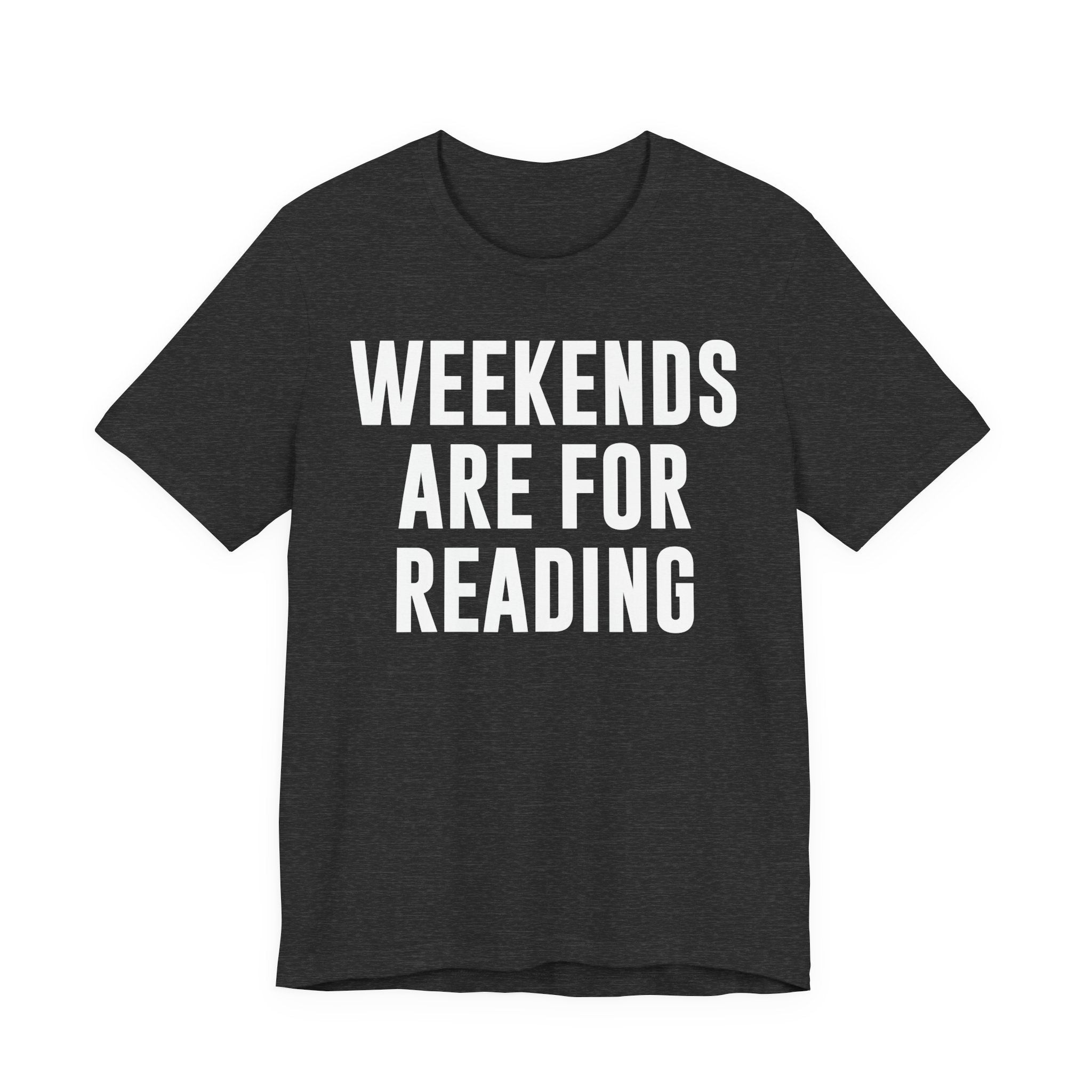 Weekends Are for Reading T-Shirt – Cozy Book Lover Tee for Bookworms, Bibliophiles & Book Club Gifts T-Shirt