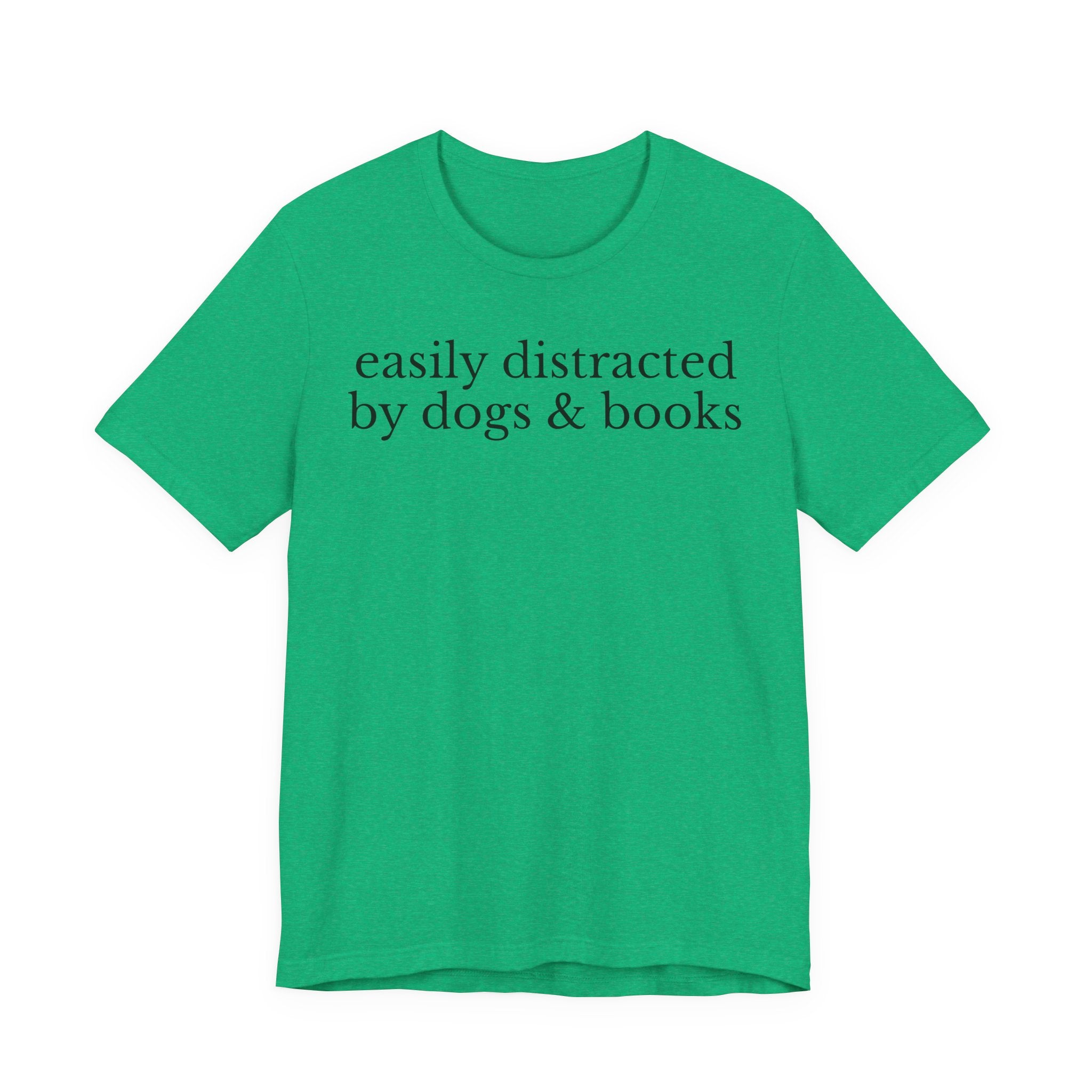 Easily Distracted by Dogs and Books Shirt – Funny Book Lover & Dog Mom Gift T-Shirt for Bookworms, Bibliophiles & Pet Lovers T-Shirt